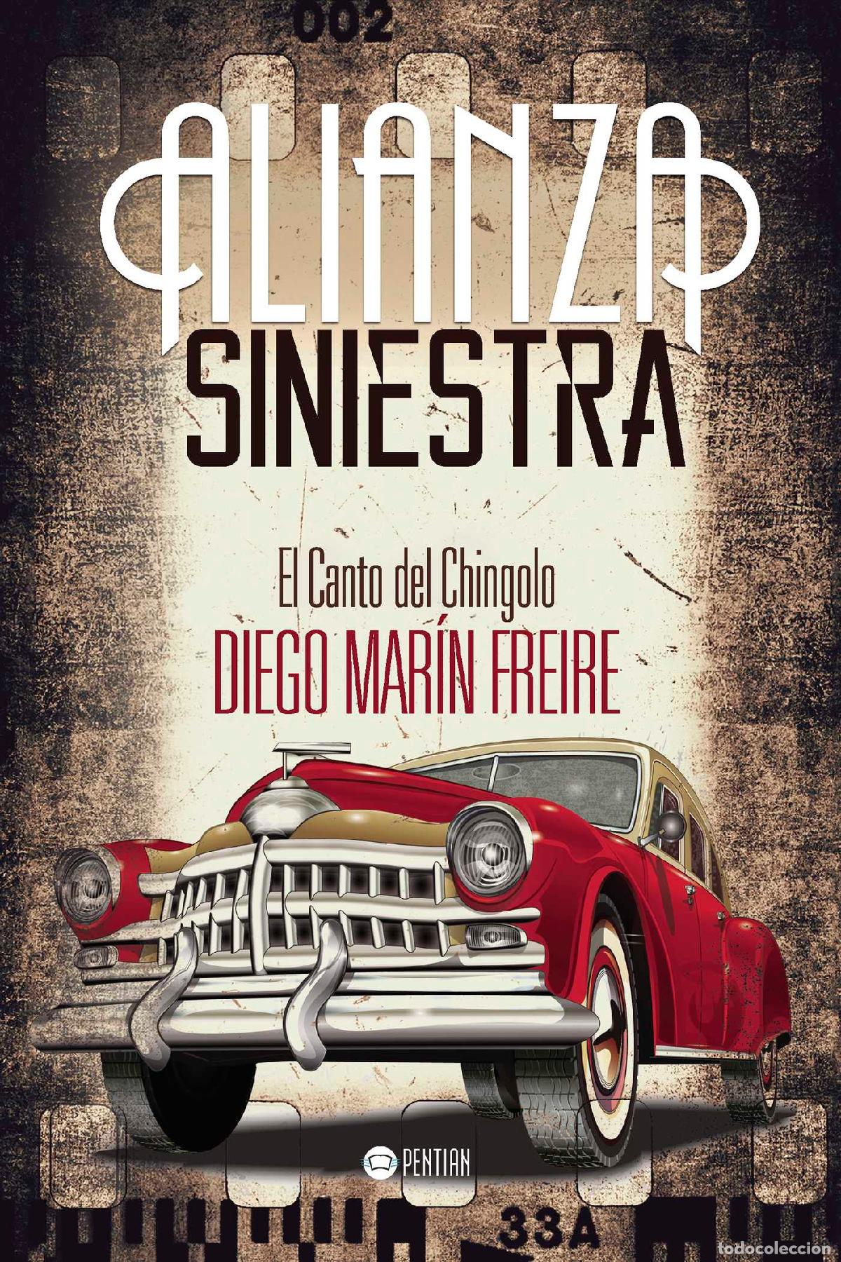 Livres: Alianza Siniestra - El Canto del Chingolo - Diego Mar&iacute;n Freire