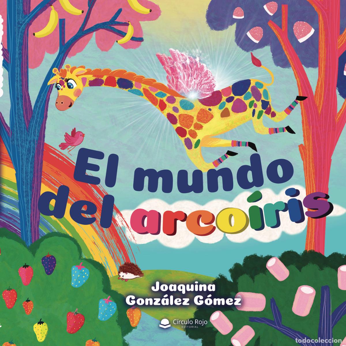 Livres: El mundo del arcoiris - Joaquina Gonz&aacute;lez G&oacute;mez