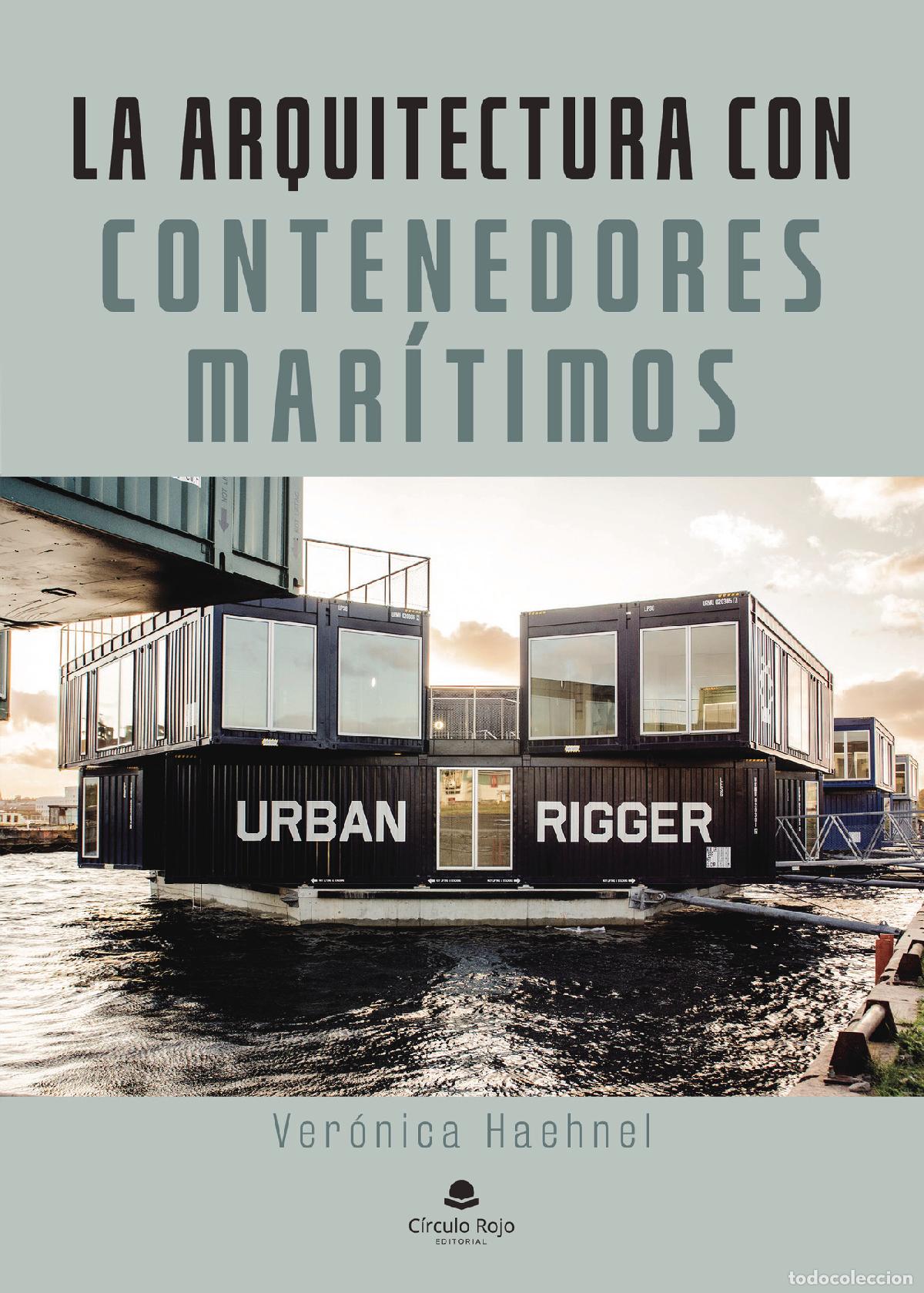 Livres: La arquitectura con contenedores mar&iacute;timos - Ver&oacute;nica Haehnel