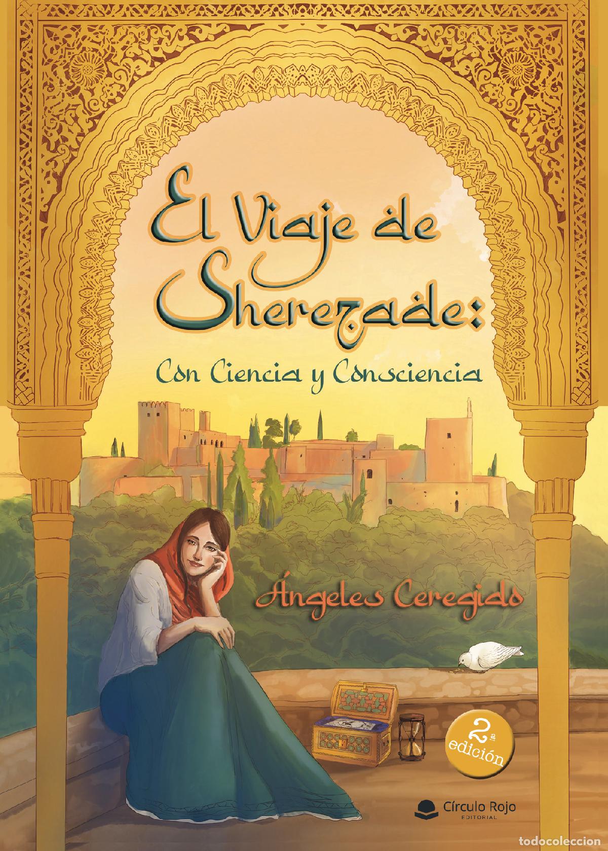 Livres: El Viaje de Sherezade - Con Ciencia y Consciencia - &Aacute;ngeles Ceregido