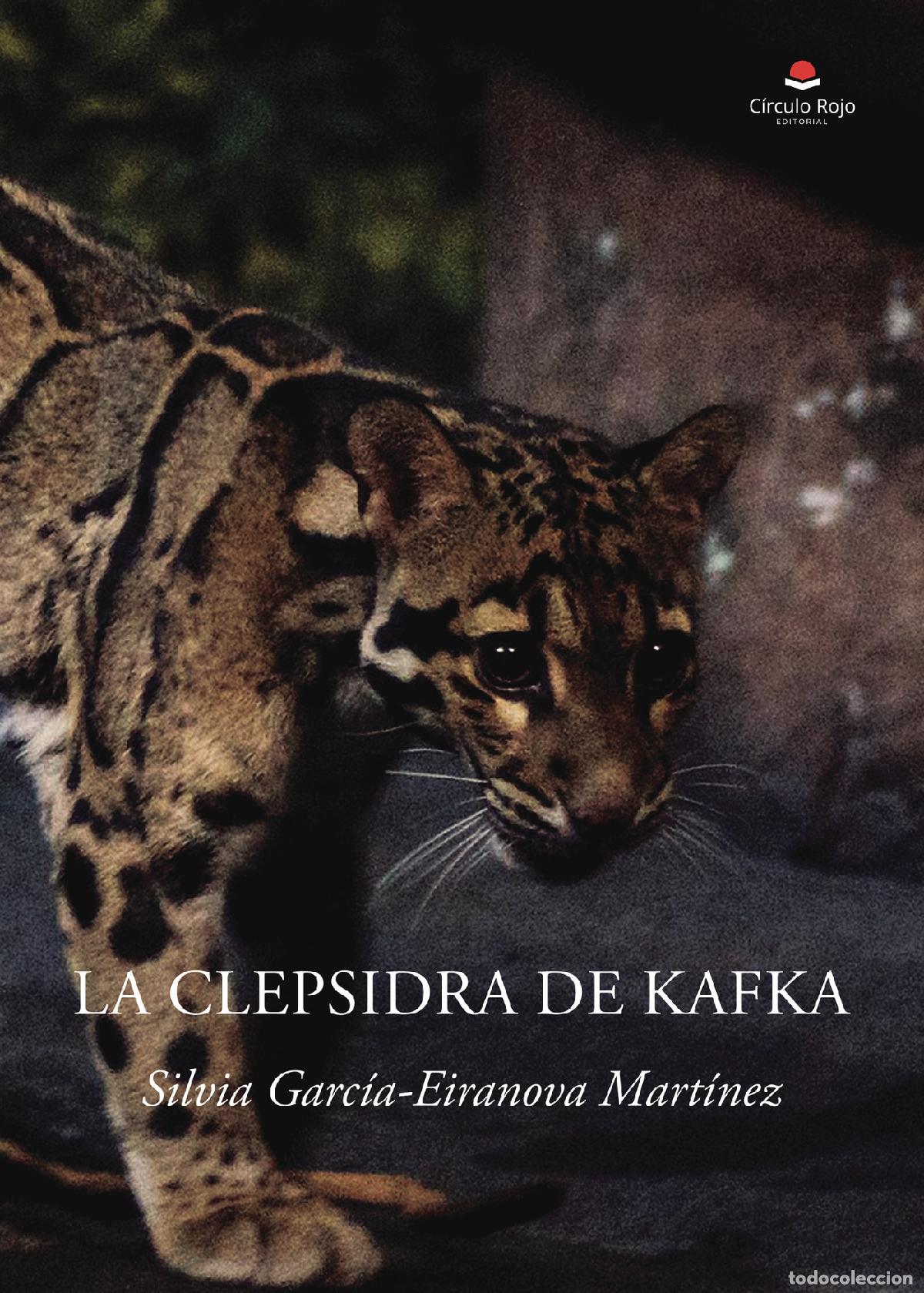 Livres: La clepsidra de Kafka - Silvia Garc&iacute;a-Eiranova Mart&iacute;nez