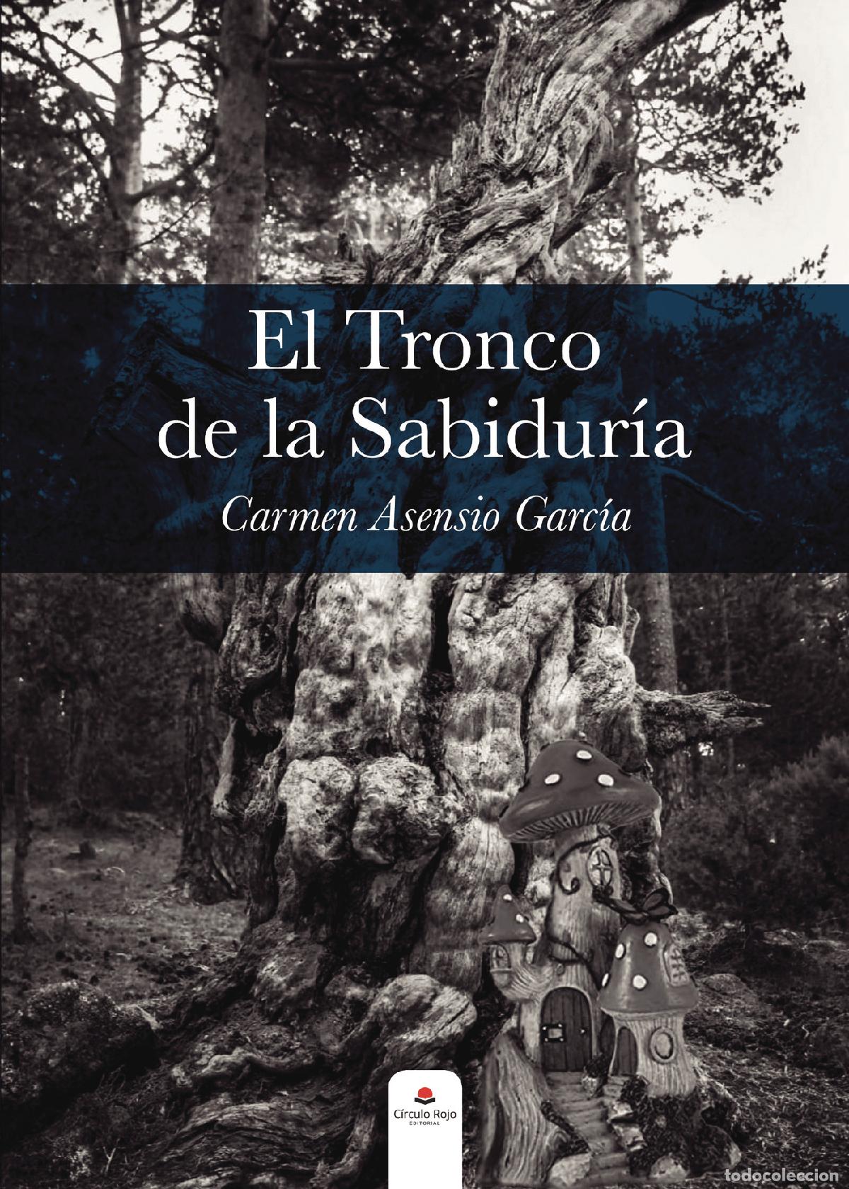Livres: El tronco de la sabidur&iacute;a - Carmen Asensio Garcia