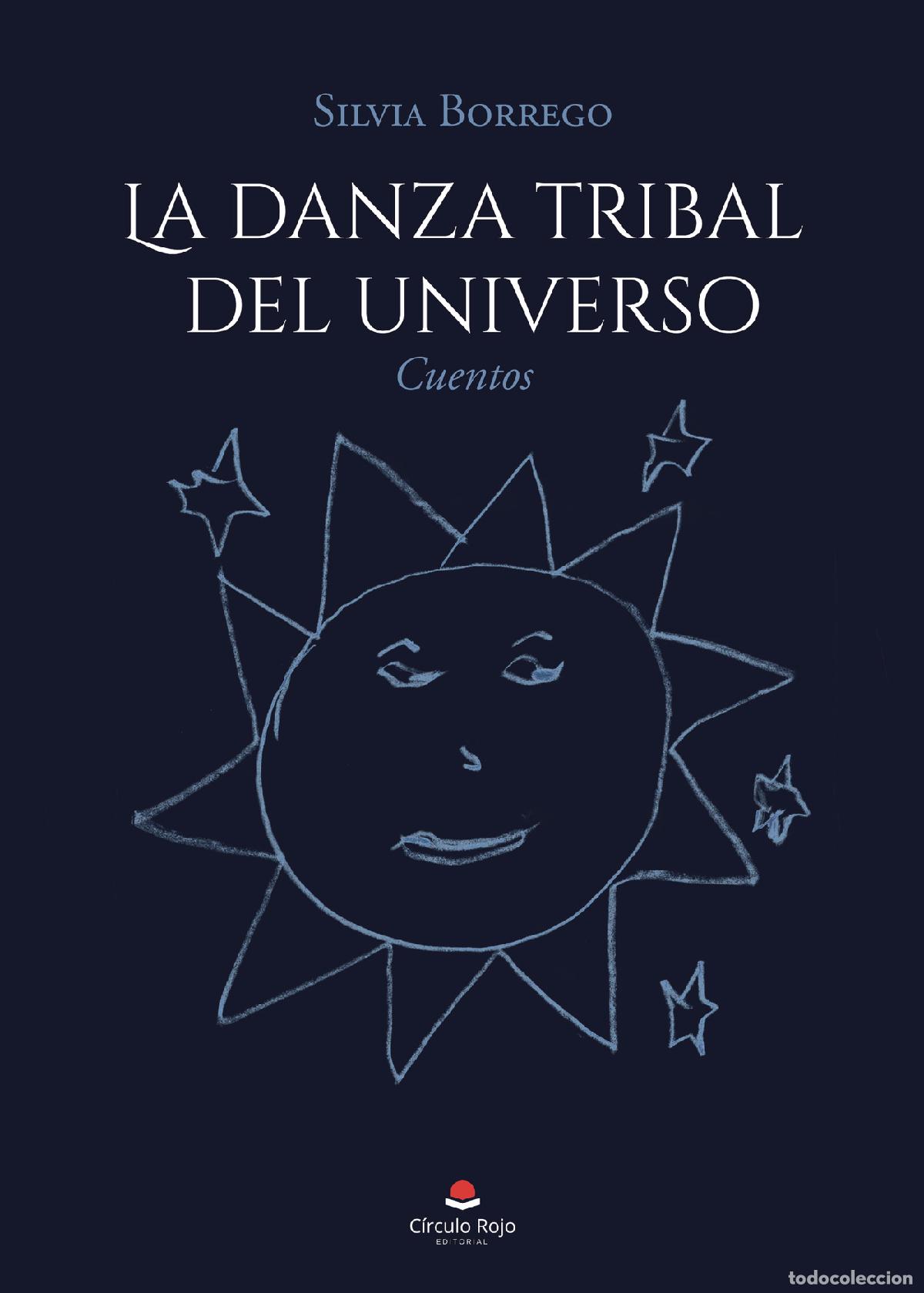 Livres: La danza tribal del universo - Cuentos - Silvia Borrego