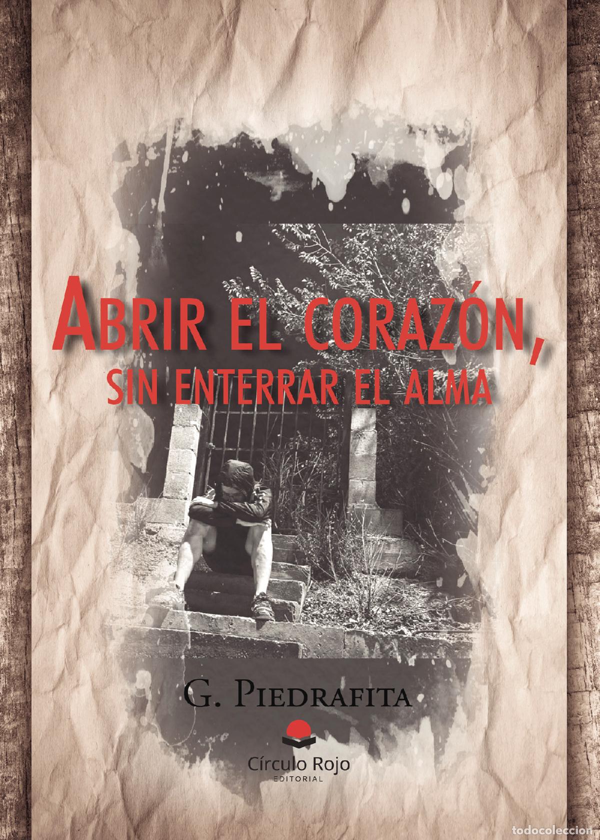 Livros: Abrir el coraz&oacute;n sin enterrar el alma - G. Piedrafita