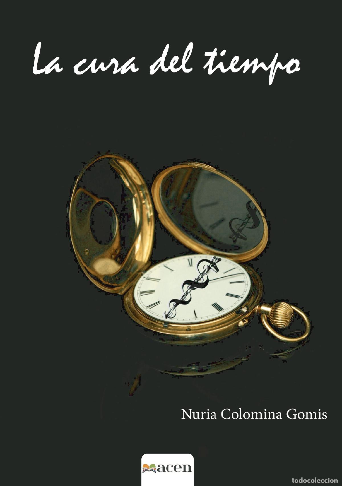 Libros: La cura del tiempo - Nuria Colomina Gomis