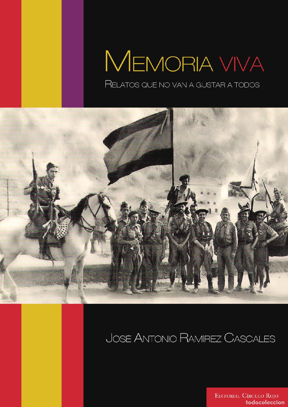Livros: Memoria viva, relatos que no van a gustar a todos - Jos&eacute; Antonio Ram&iacute;rez Cascales