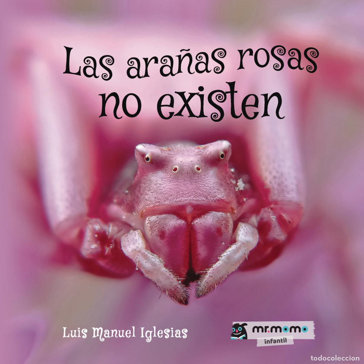 books: Las ara&ntilde;as rosas no existen - Luis Manuel Iglesias
