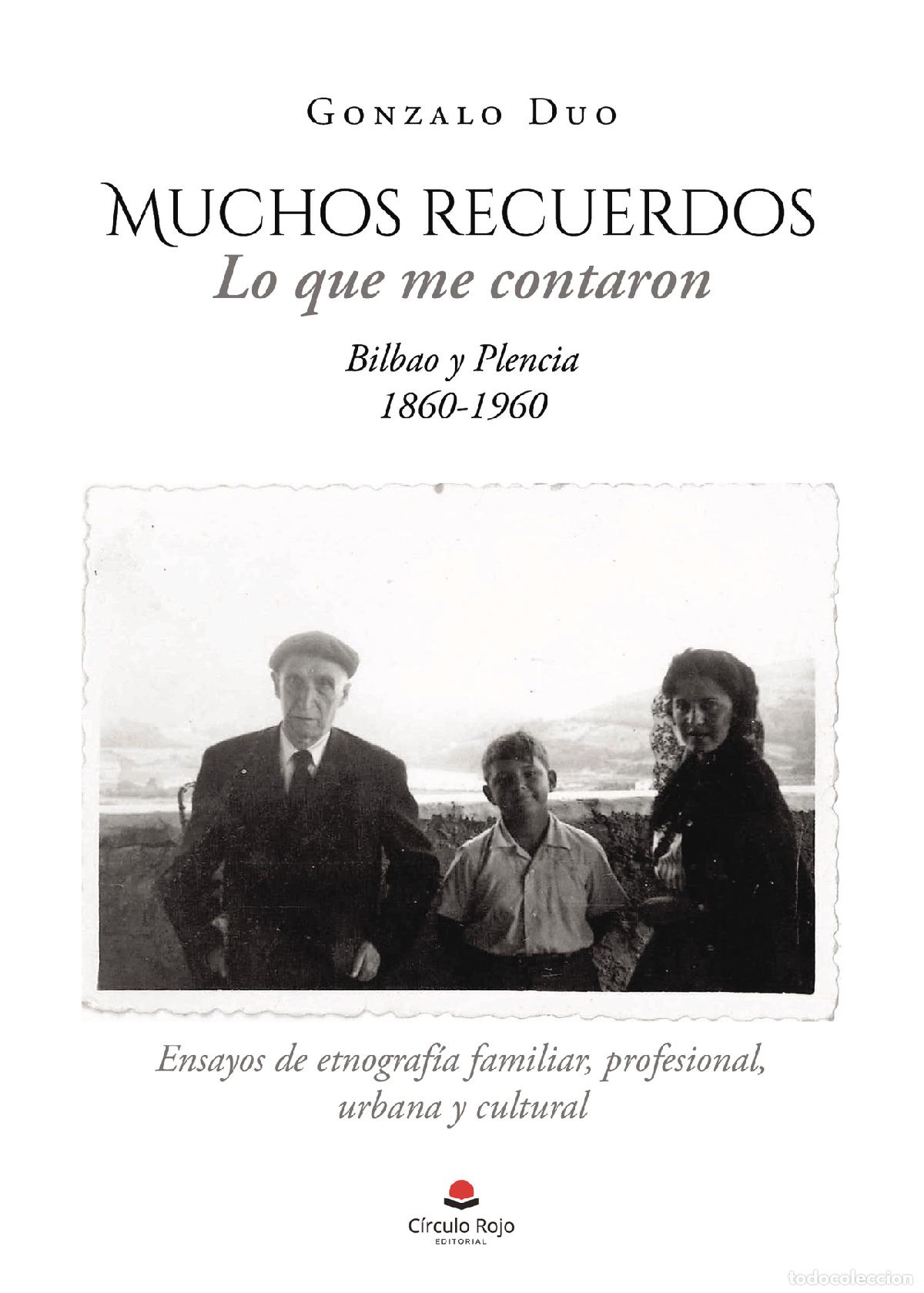 Libros: Muchos recuerdos - Lo que me contaron Plencia 1850 ? 1950 Bilbao - Gonzalo Duo
