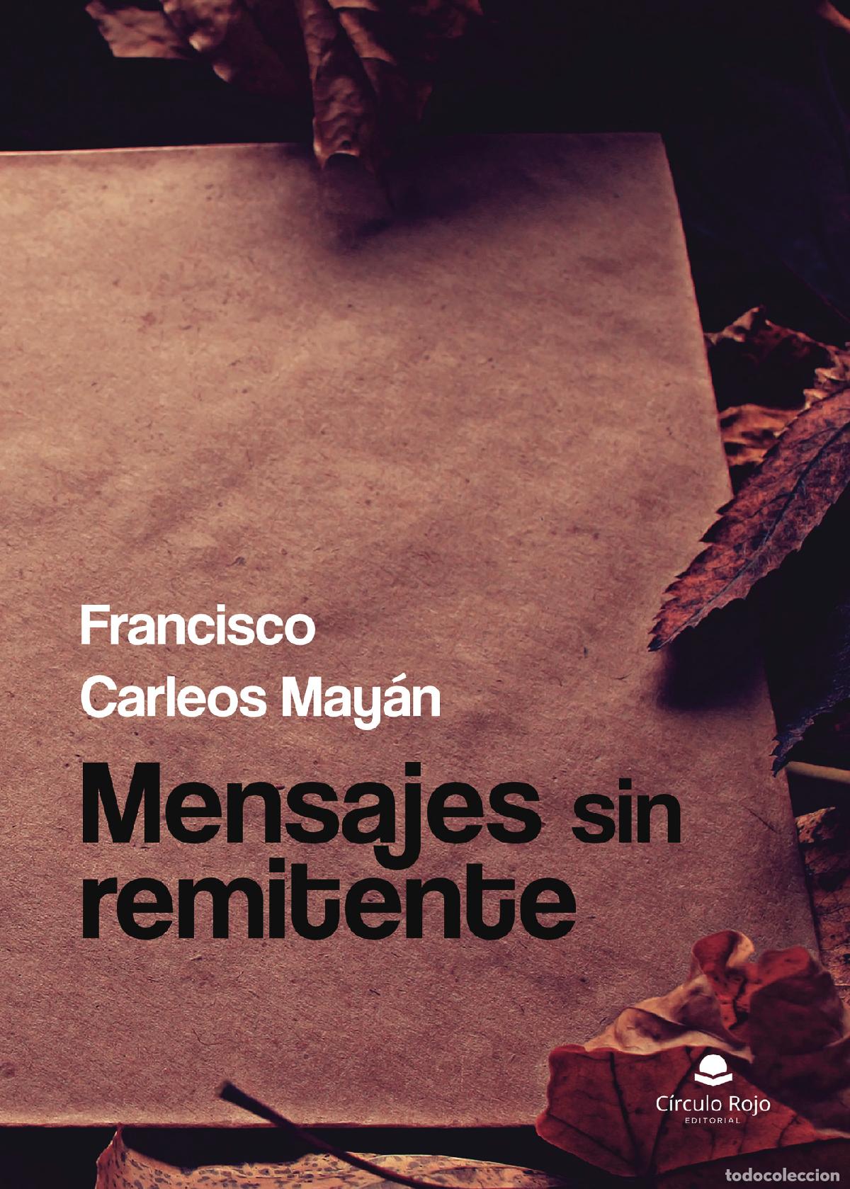 Libros: Mensajes sin remitente - Francisco Carleos May&aacute;n