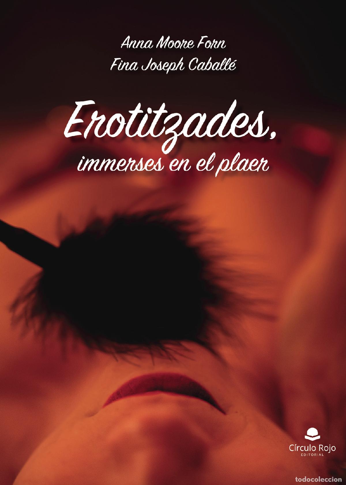 Livros: Erotitzades, immerses en el plaer - Anna Moore Forn
