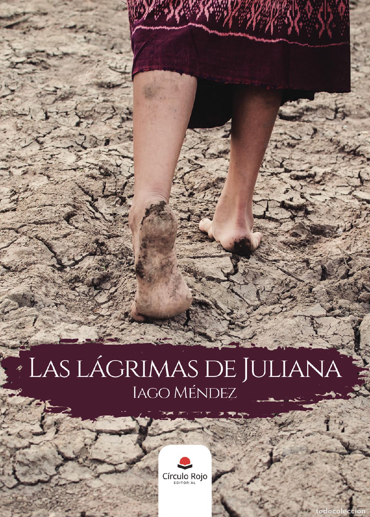 Libri: Las l&aacute;grimas de Juliana - Iago M&eacute;ndez