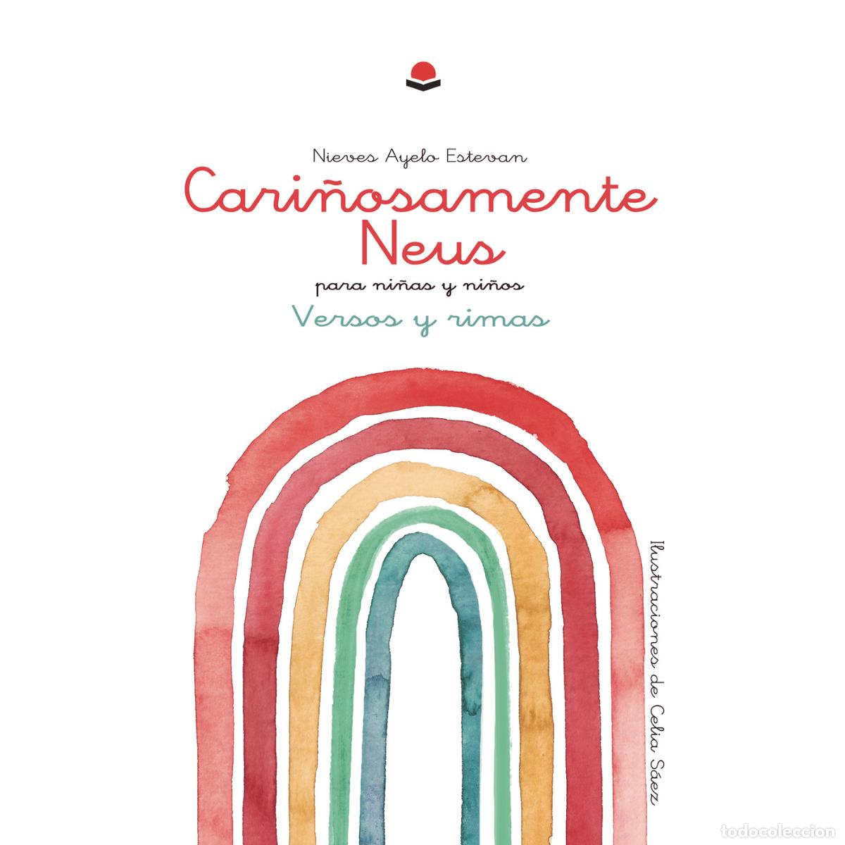 B&uuml;cher: Cari&ntilde;osamente Neus - Para ni&ntilde;as y ni&ntilde;os versos y rimas - Nieves Ayelo Estevan