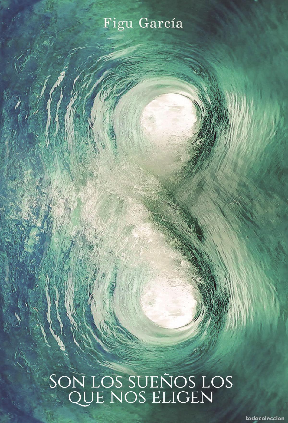 Libri: 8. Son los sue&ntilde;os los que nos eligen - Jos&eacute; Garc&iacute;a Guadalupe