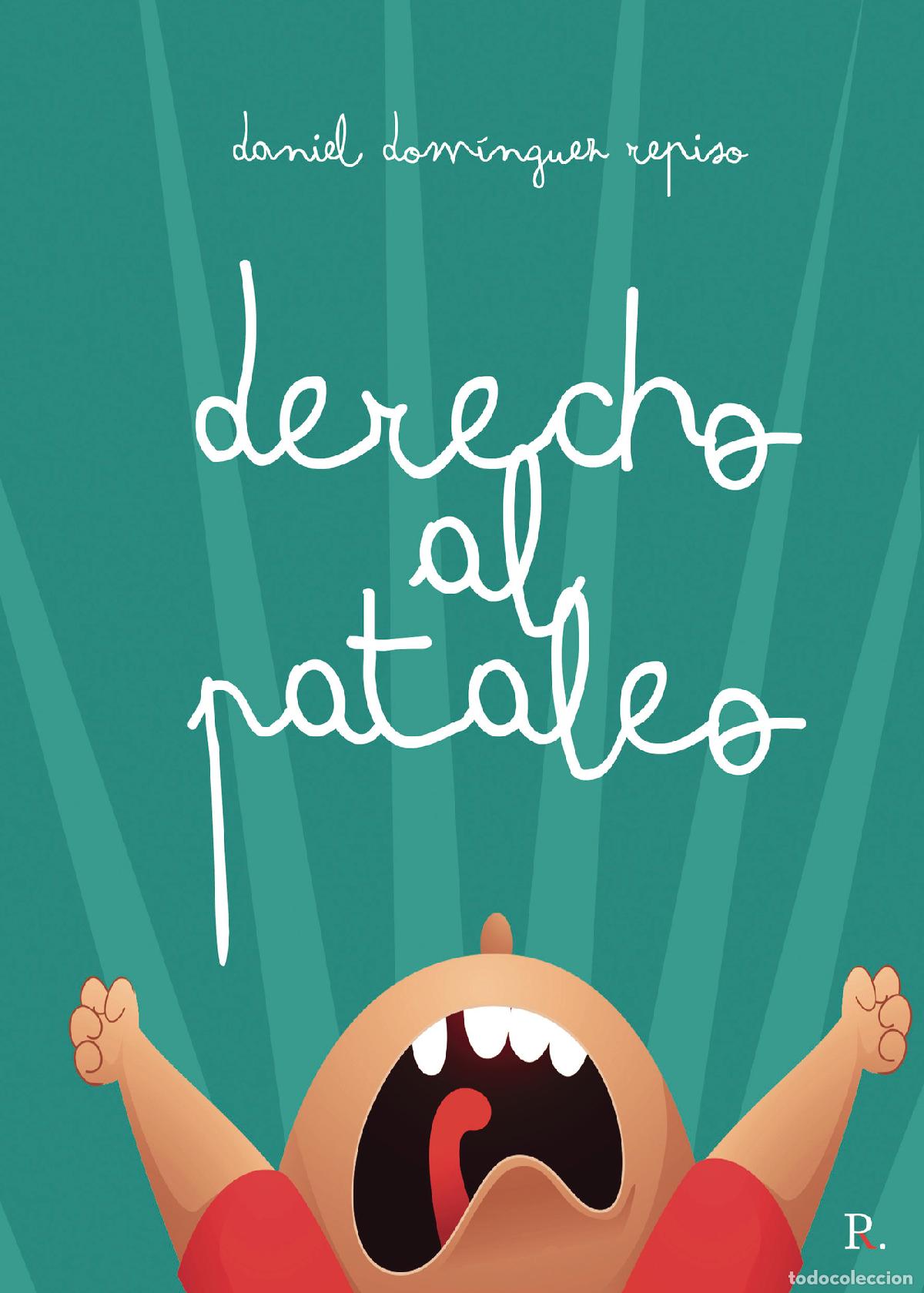 Libros: Derecho al pataleo - Daniel Dom&iacute;nguez Repiso - Foto 1