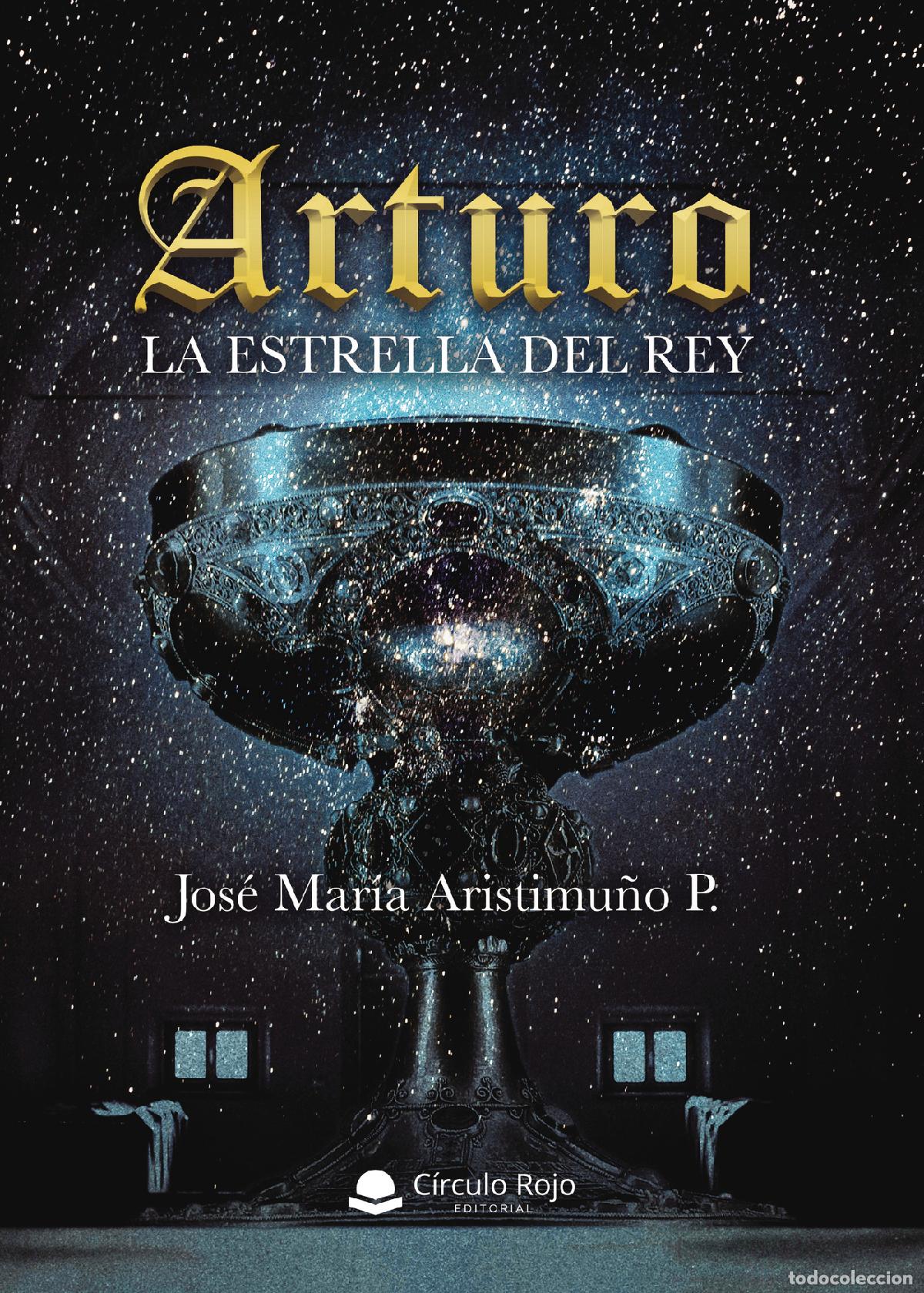 Libros: Arturo - La estrella del Rey - Jos&eacute; Mar&iacute;a Aristimu&ntilde;o P.