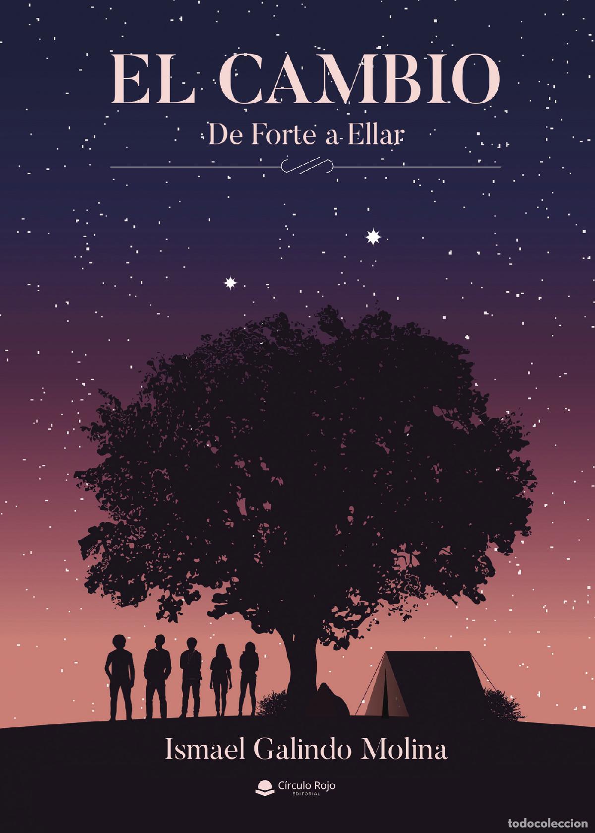 Libri: El cambio: de Forte a Ellar - Ismael Galindo Molina