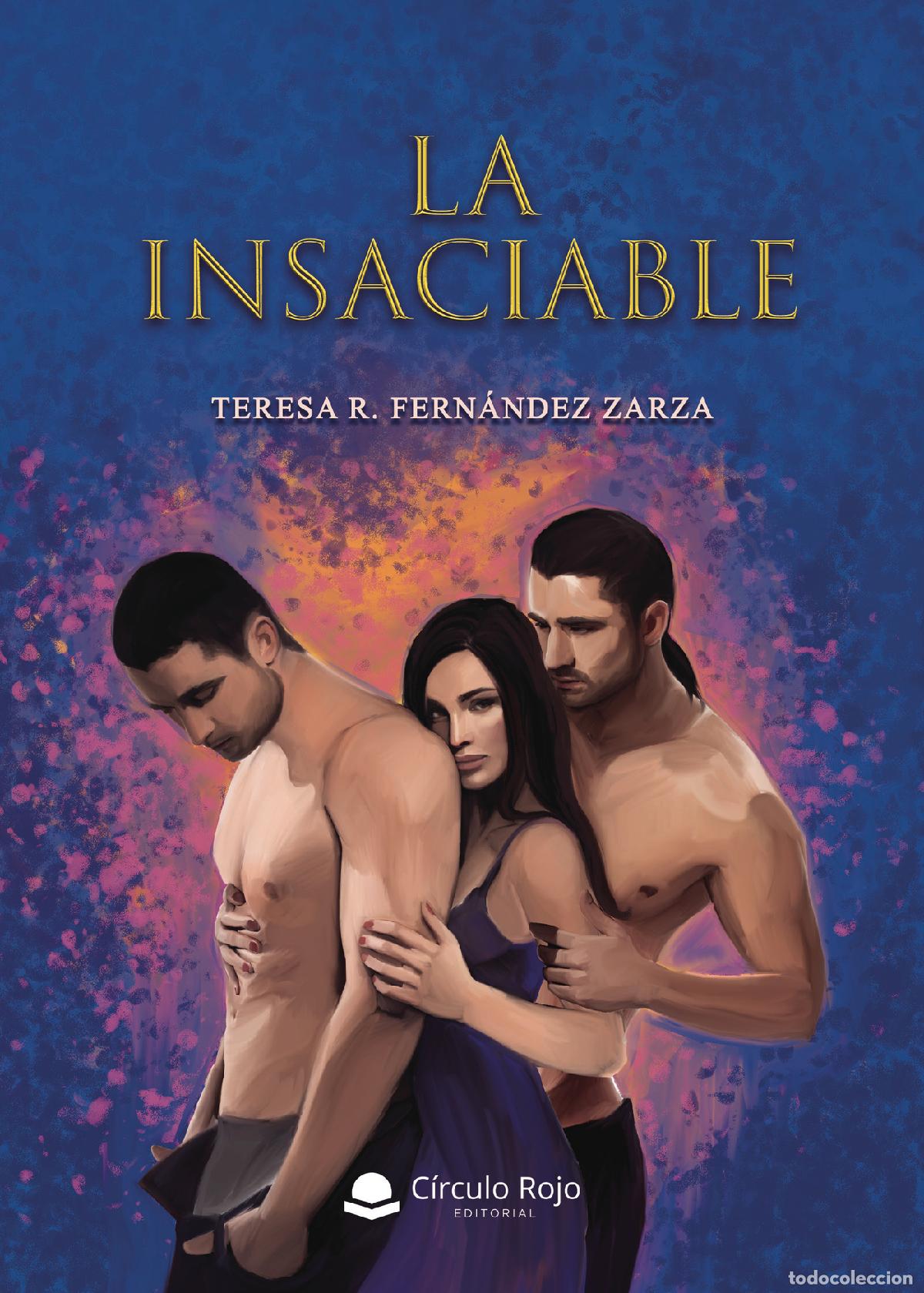 Livros: La Insaciable - Teresa R. Fernandez Zarza