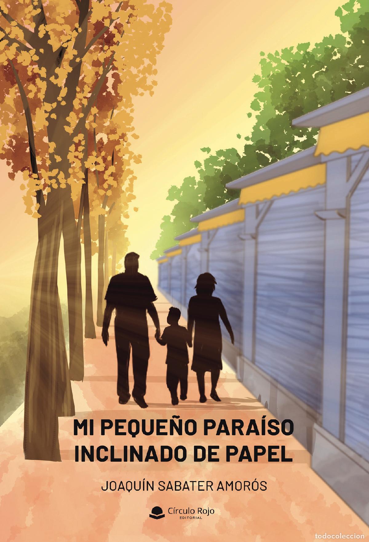 Libri: Mi peque&ntilde;o para&iacute;so inclinado de papel - Joaqu&iacute;n Sabater Amor&oacute;s