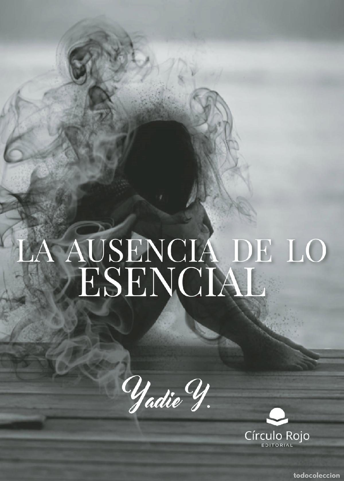 Libri: La ausencia de lo esencial - Yadie