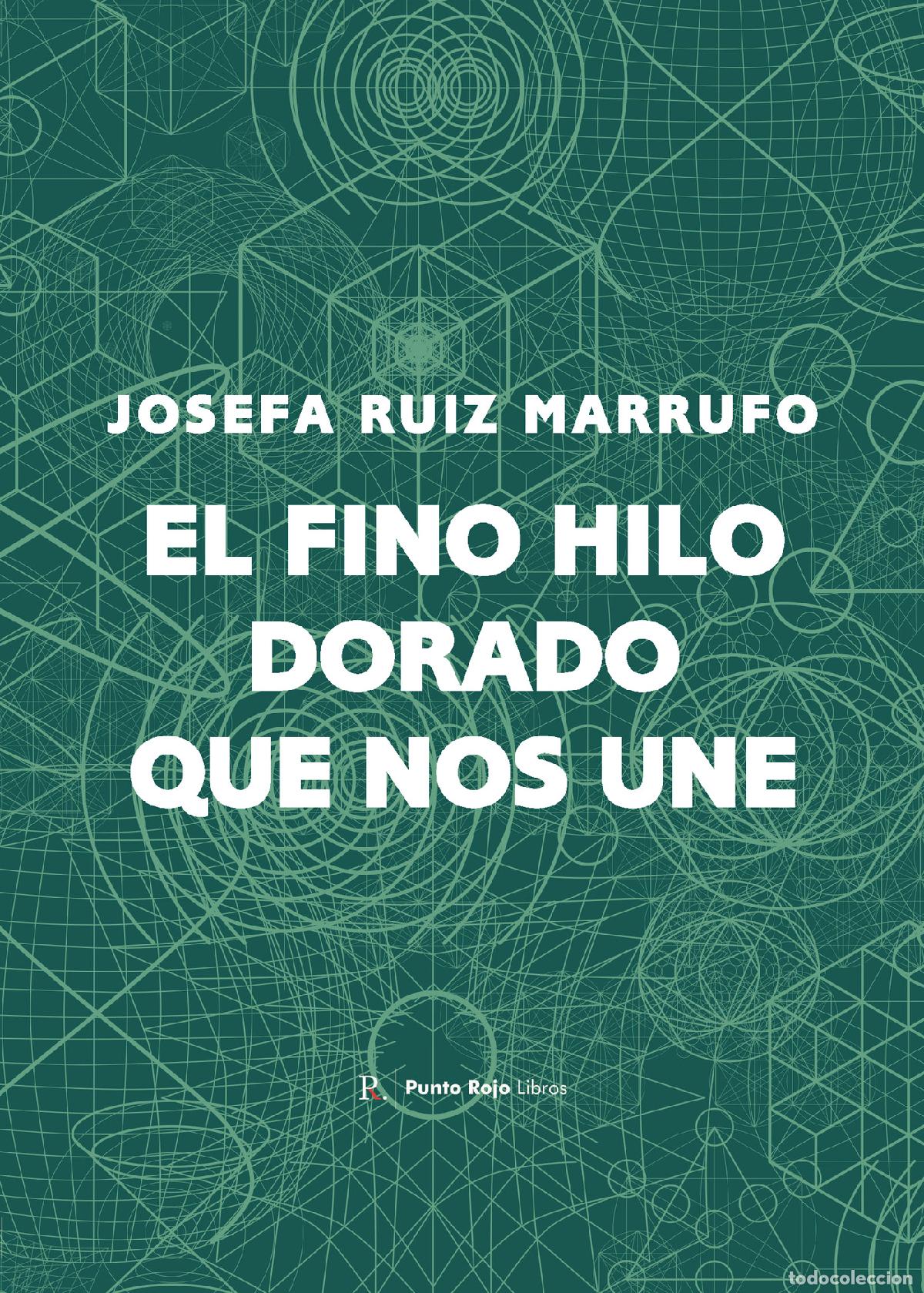 Libri: El fino hilo dorado que nos une - Josefa Ruiz Marrufo