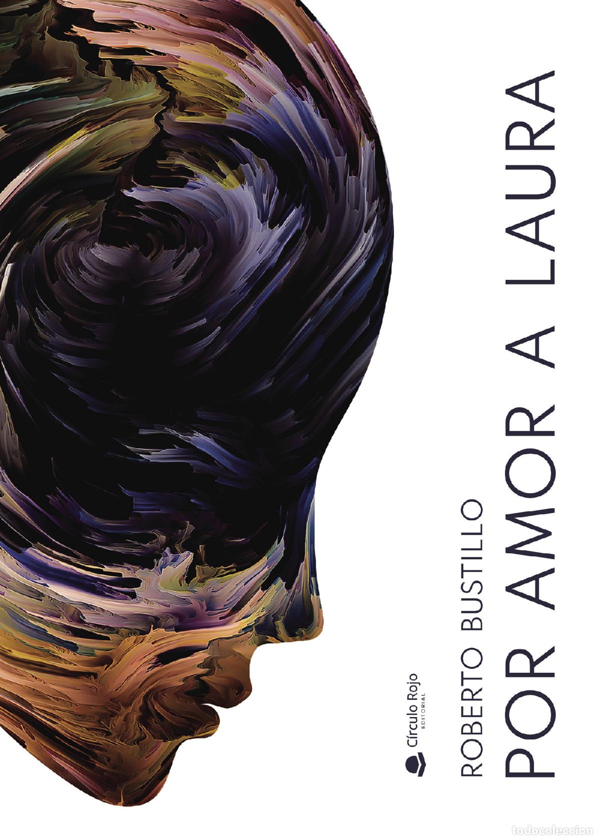Libros: Por amor a Laura - Roberto Bustillo - Foto 1