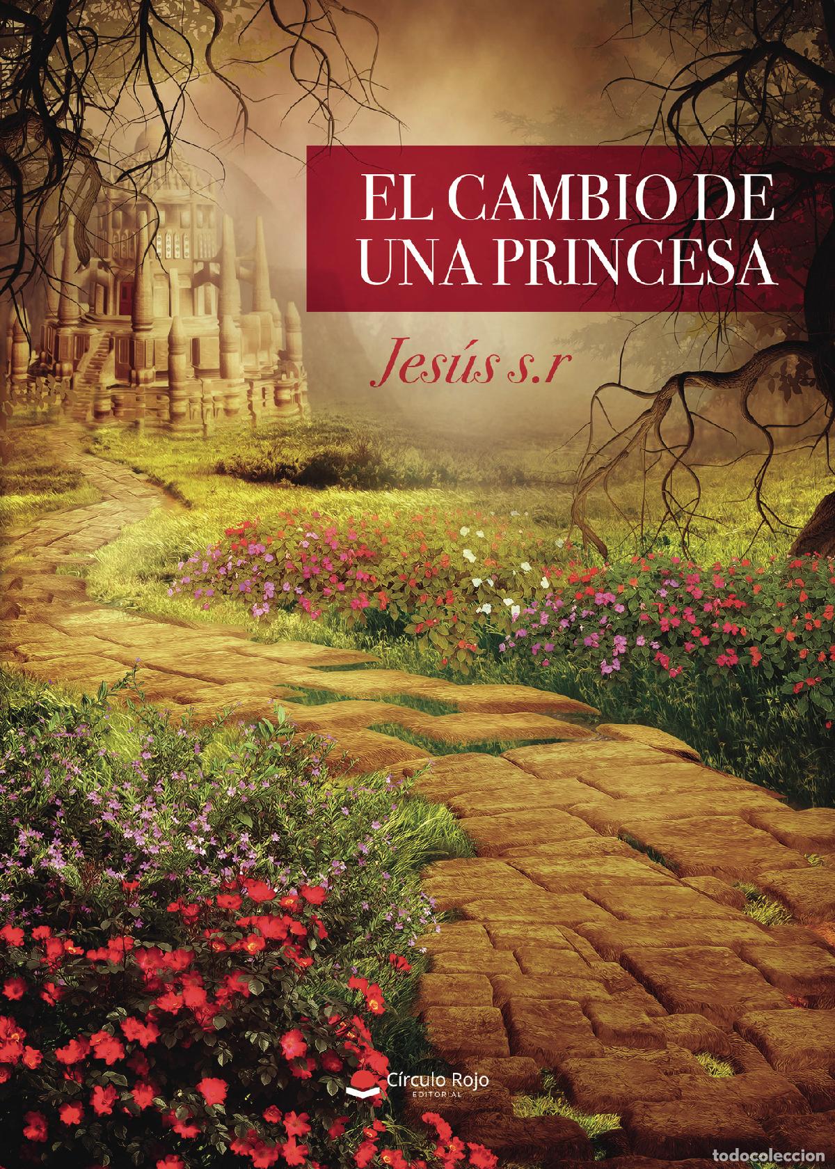 Libros: El cambio de una princesa - Jes&uacute;s S.R. - Foto 1