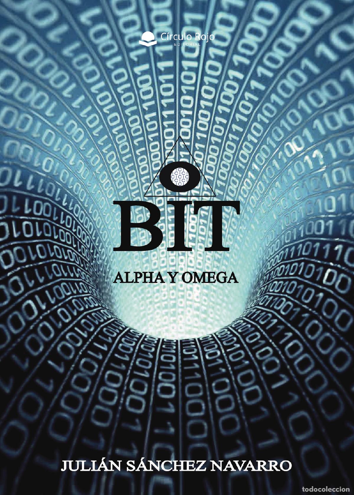 Libros: Bit - Alpha y Omega - Juli&aacute;n S&aacute;nchez Navarro - Foto 1