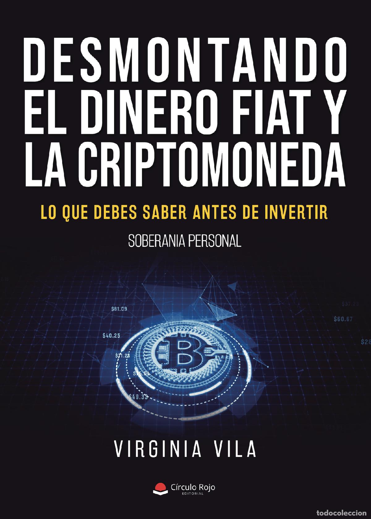 Libros: Desmontando el dinero fiat y la criptomoneda - Lo que debes saber antes de invertir. Soberania perso