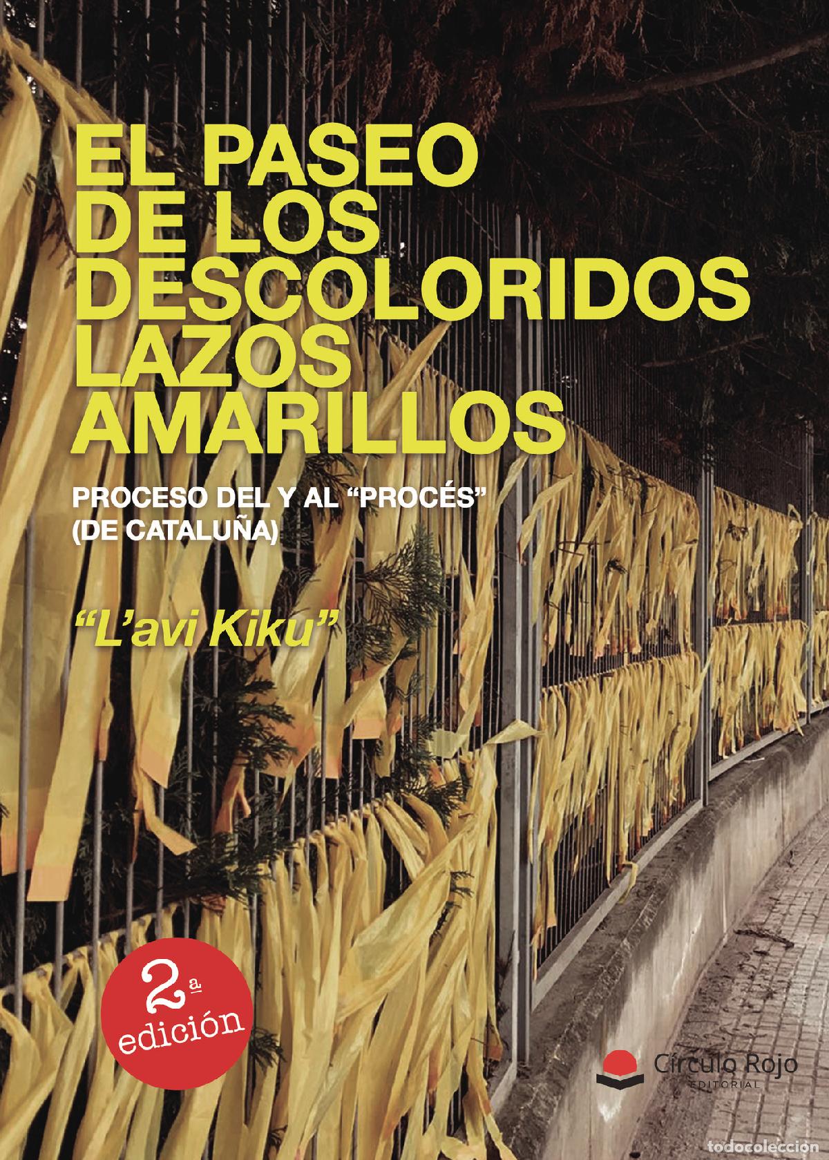 B&uuml;cher: El paseo de los descoloridos lazos amarillos. Proceso del y al ?Proc&eacute;s? (de Catalu&ntilde;a) - L?avi Kiku