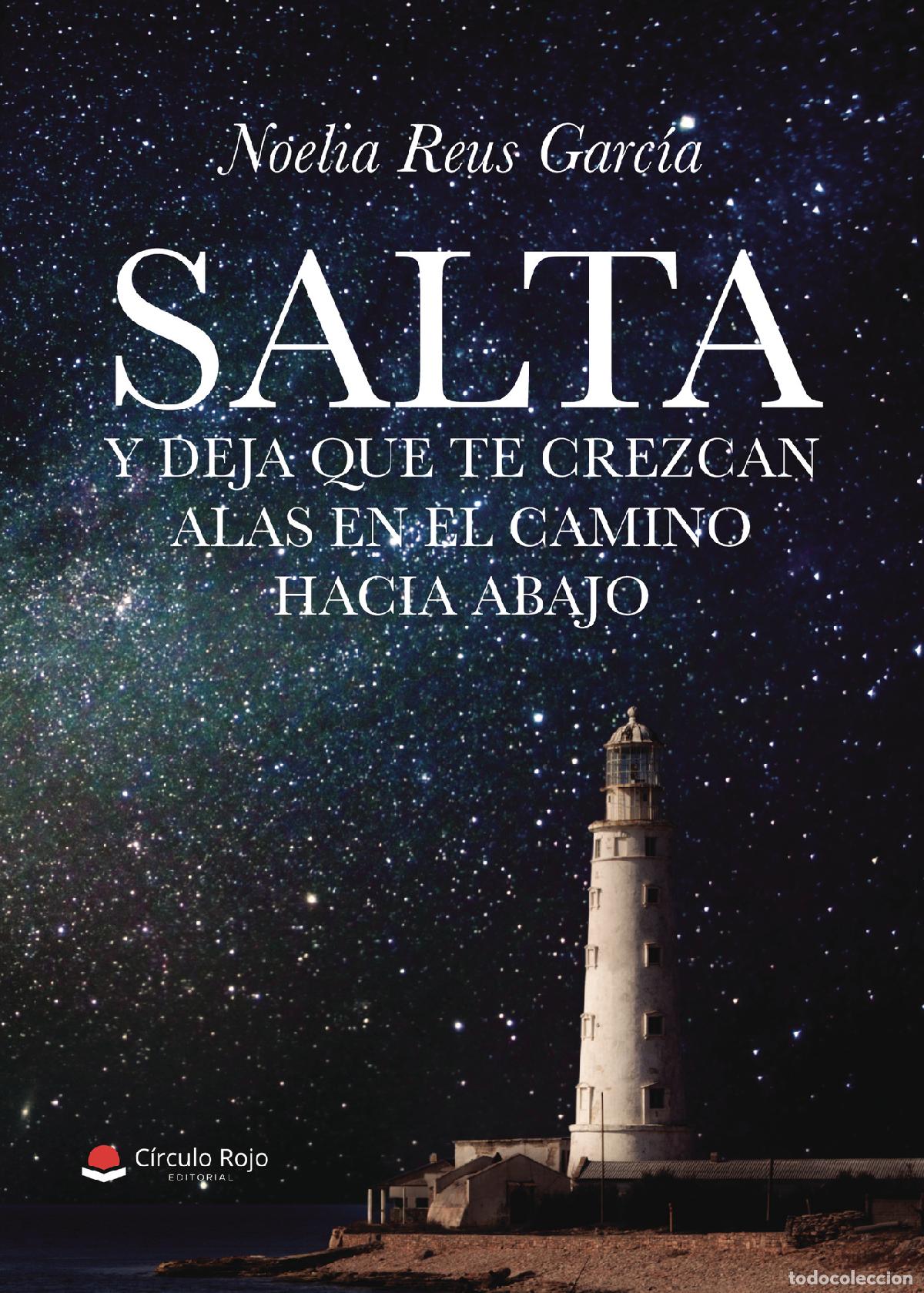 B&uuml;cher: Salta y deja que te crezcan las alas en el camino hacia abajo - Noelia Reus Garc&iacute;a