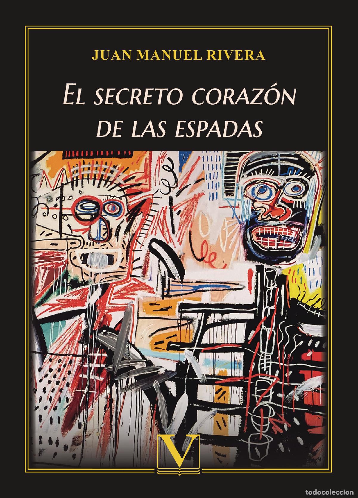 Libros: El secreto coraz&oacute;n de las espadas - Juan Manuel Rivera - Foto 1