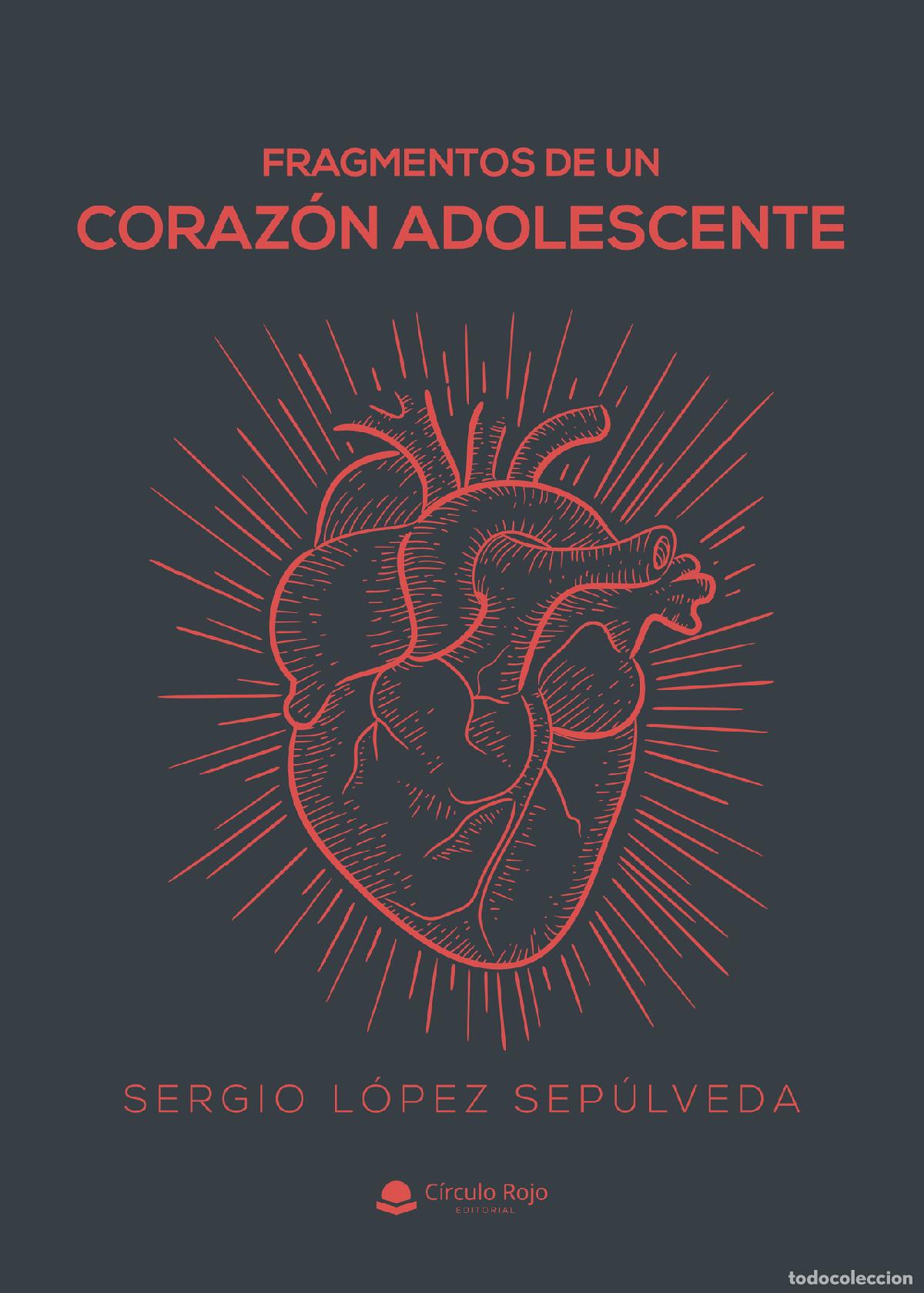 B&uuml;cher: Fragmentos de un coraz&oacute;n adolescente - Sergio L&oacute;pez Sep&uacute;lveda
