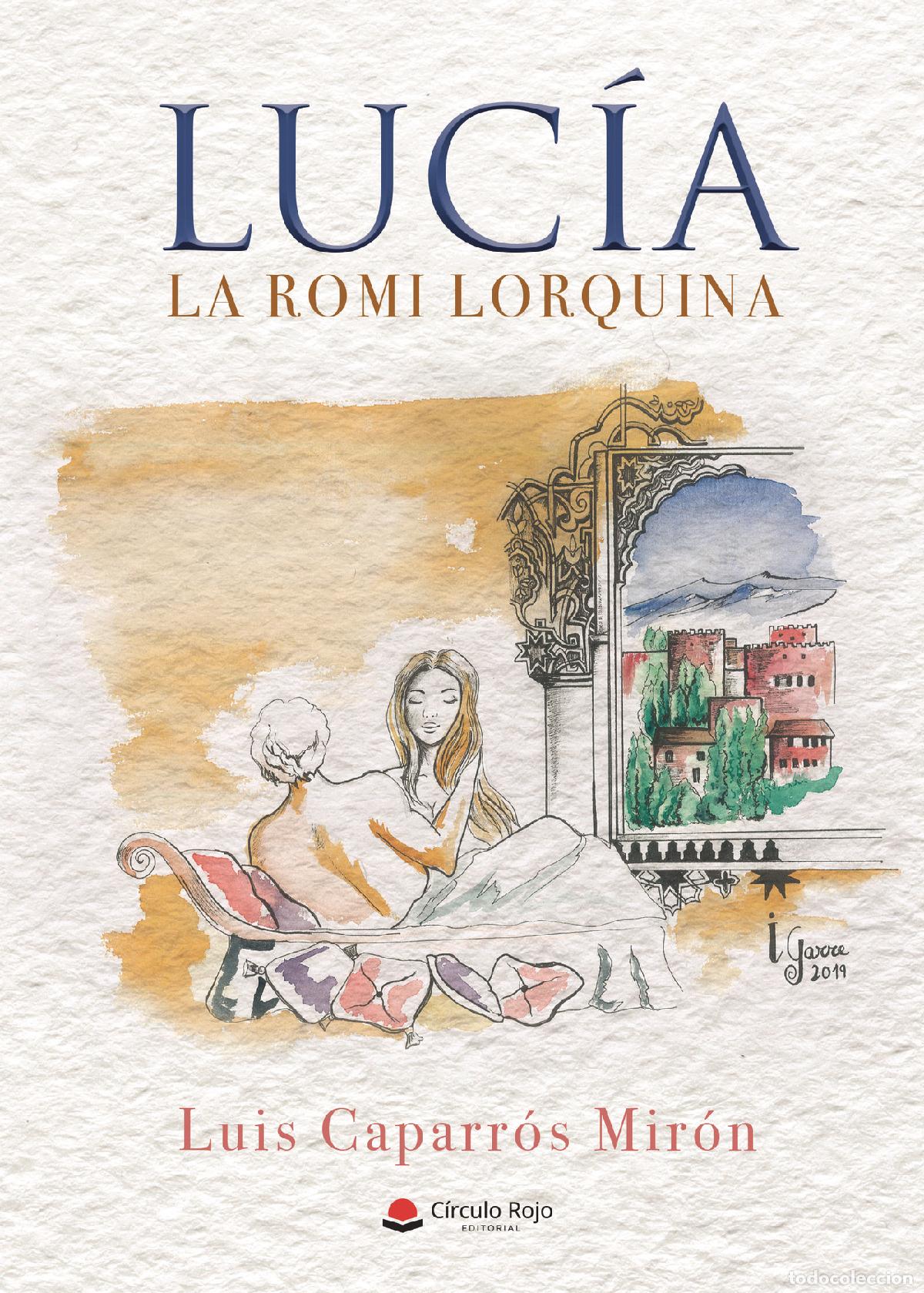 Libros: Luc&iacute;a: la romi lorquina - Luis Caparr&oacute;s Mir&oacute;n - Foto 1