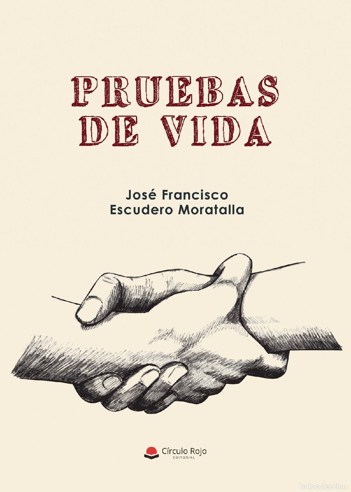 B&uuml;cher: Pruebas de vida - Jos&eacute; Francisco Escudero Moratalla