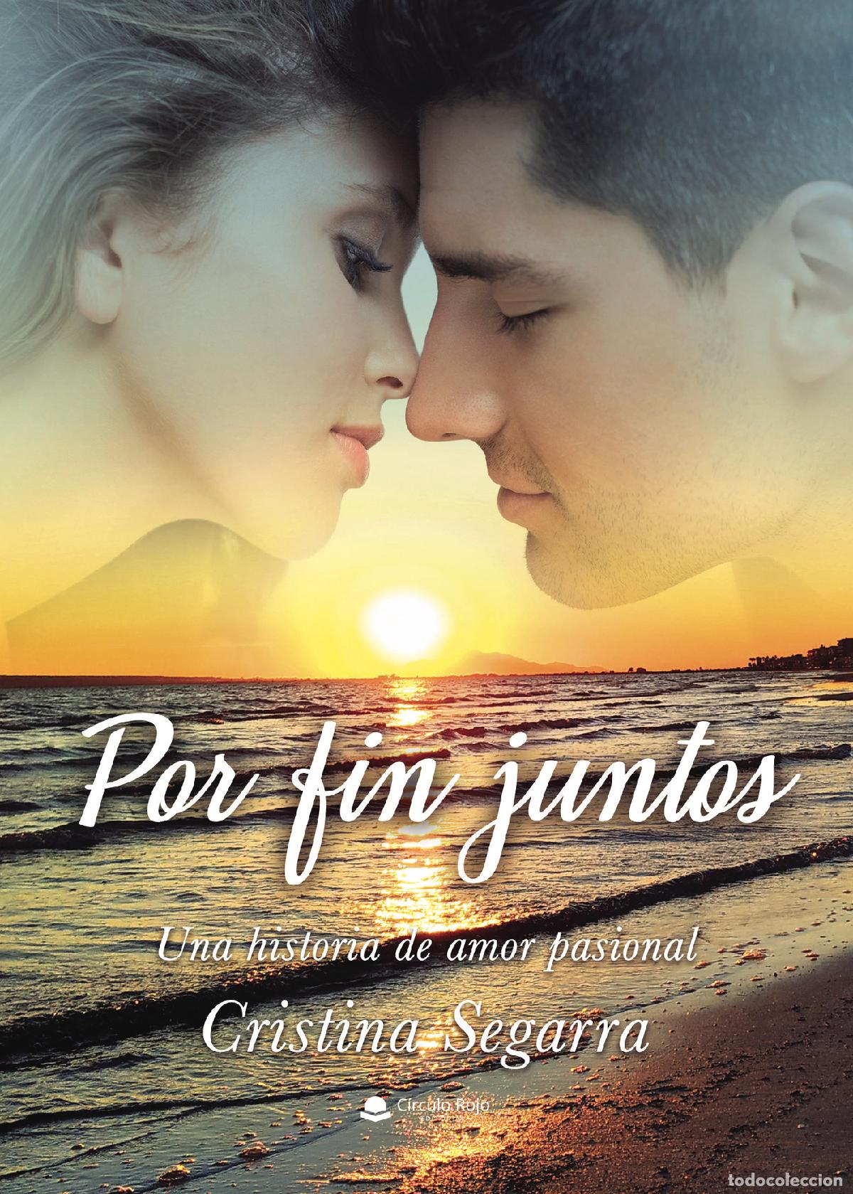 B&uuml;cher: Por fin juntos. Una historia de amor pasional - Cristina Segarra
