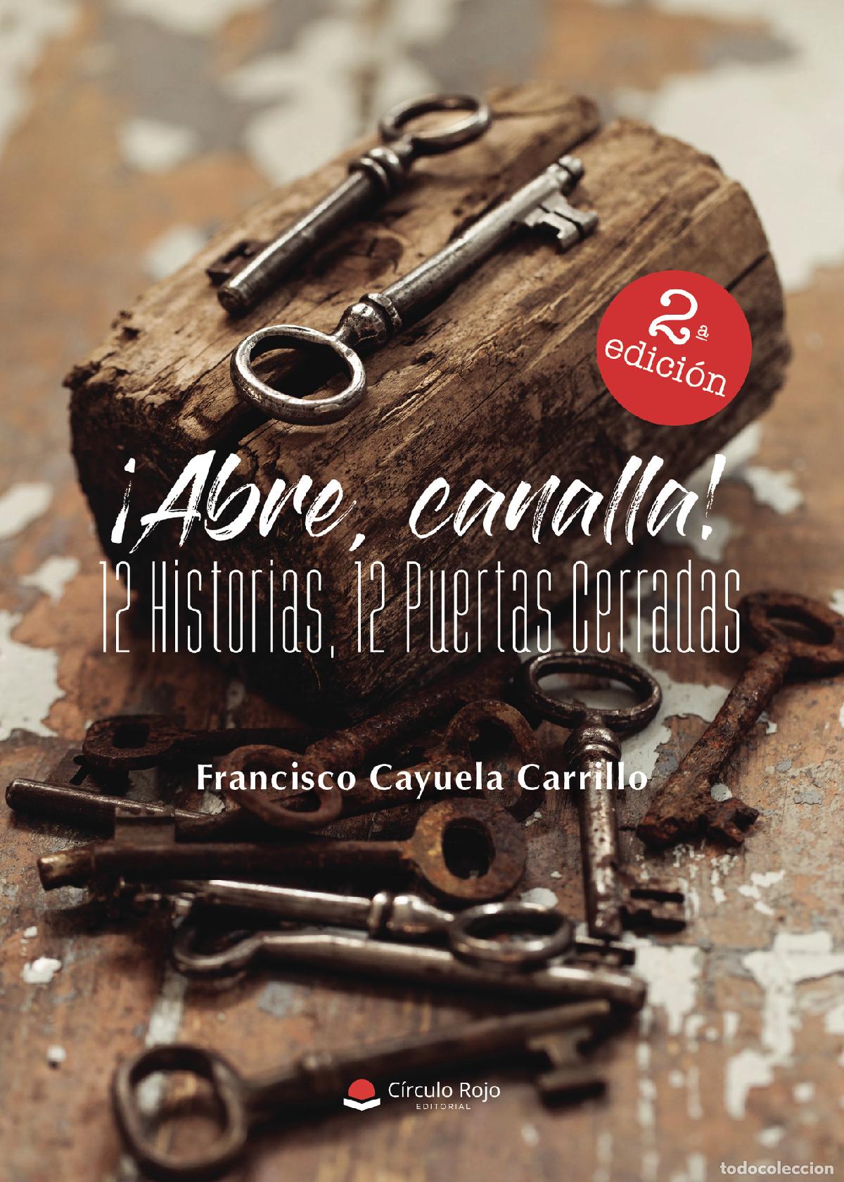 B&uuml;cher: &iexcl;Abre, canalla! 12 Historias, 12 Puertas Cerradas - Francisco Cayuela Carillo