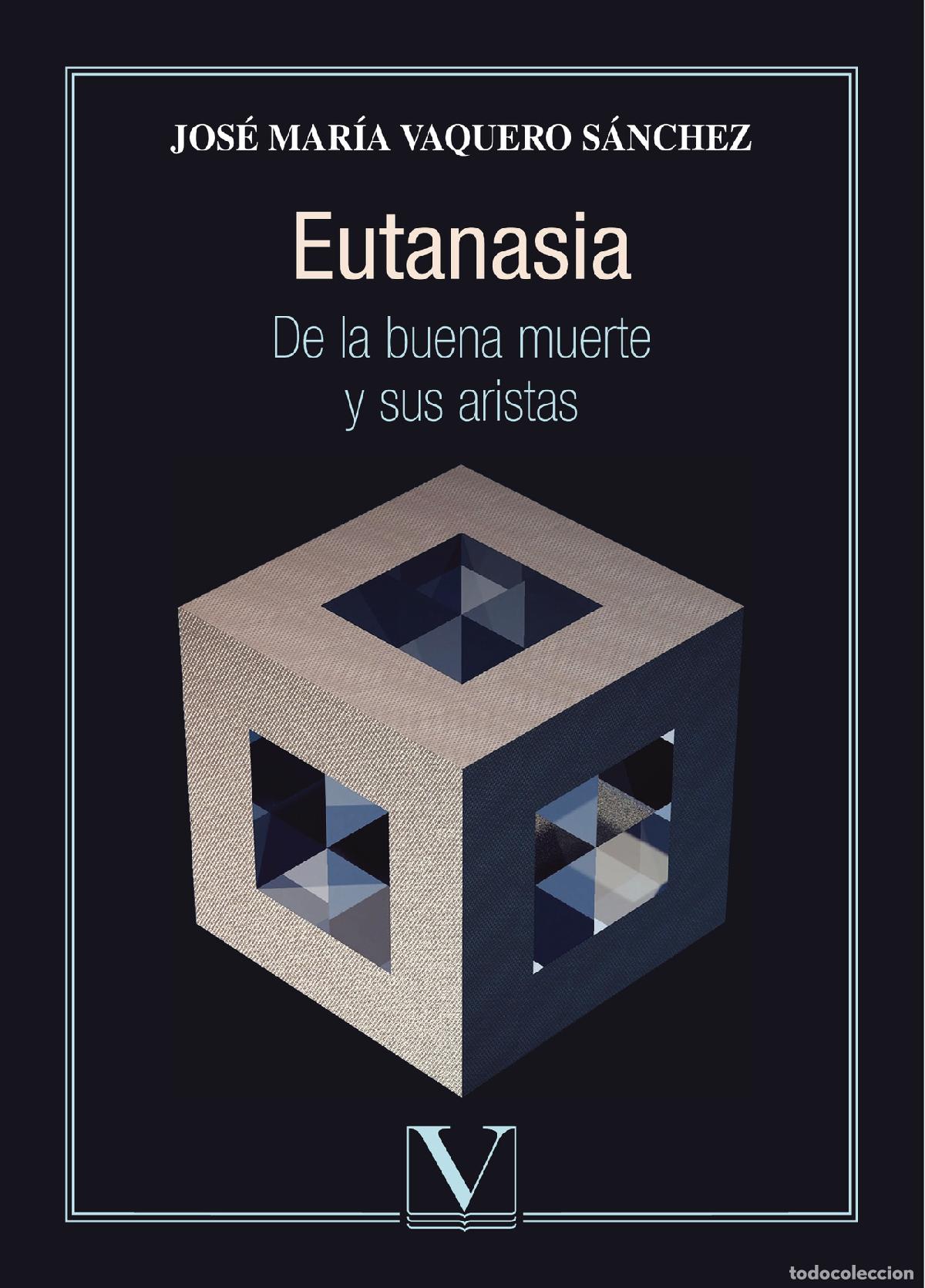 Libros: Eutanasia - Jos&eacute; Mar&iacute;a Vaquero S&aacute;nchez - Foto 1