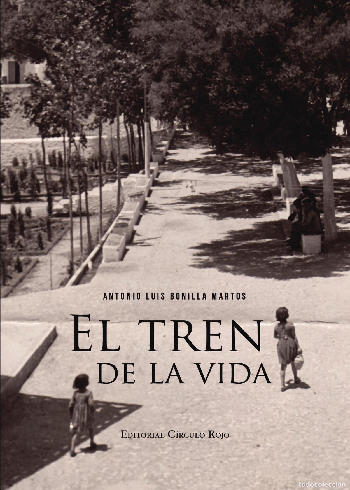 books: El tren de la vida - Antonio Luis Bonilla Martos