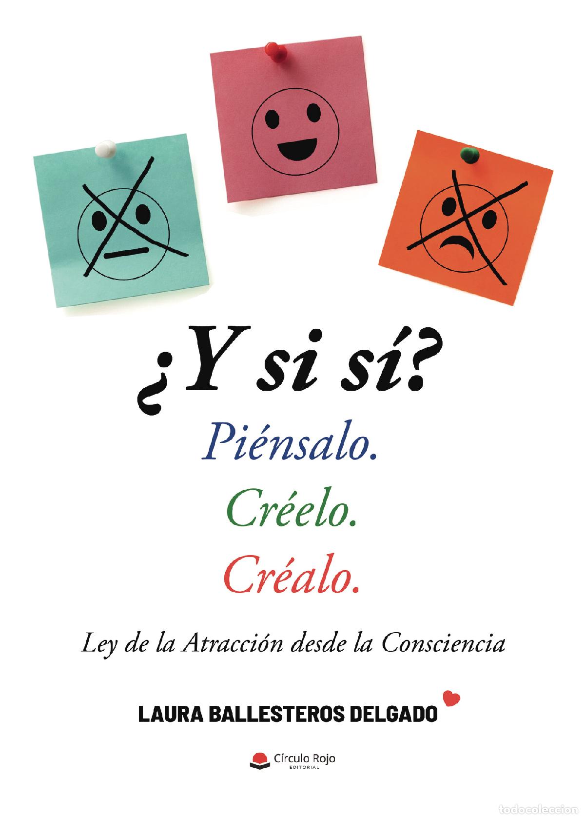 B&uuml;cher: &iquest;Y si s&iacute;? Pi&eacute;nsalo. Cr&eacute;elo. Cr&eacute;alo - Laura Ballesteros Delgado