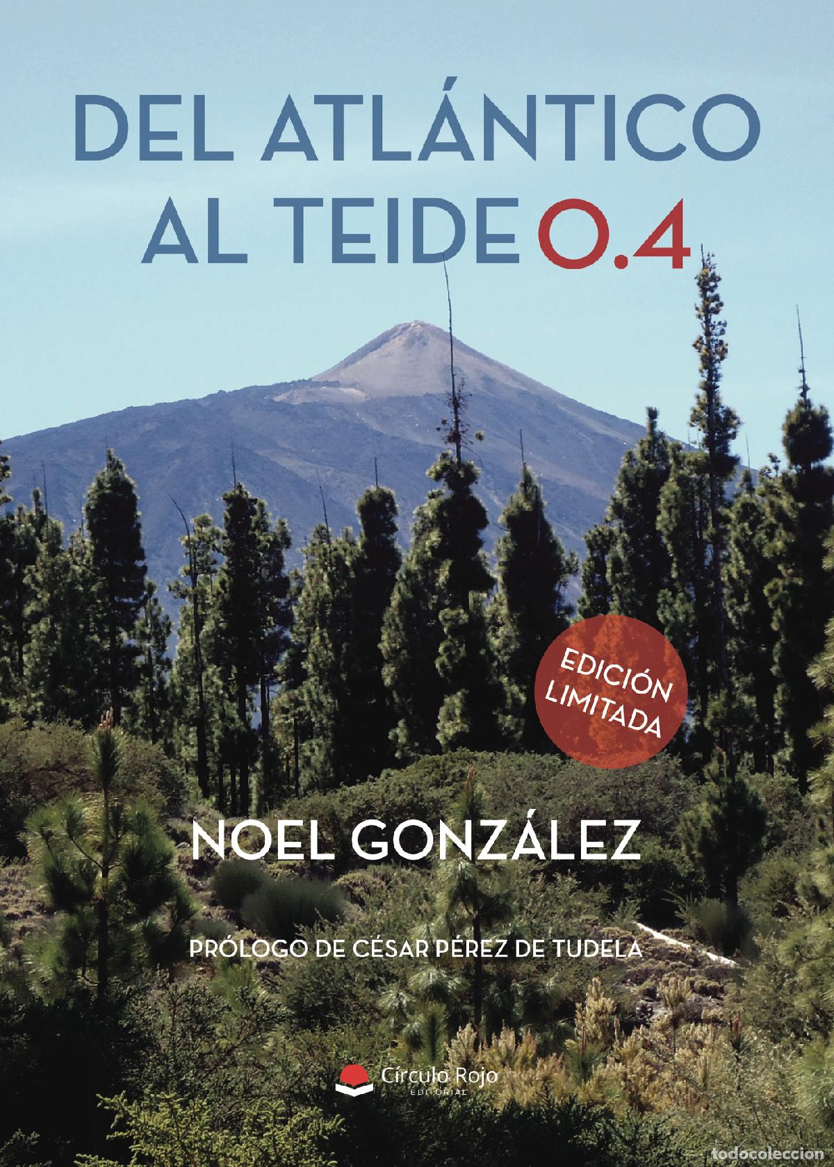 B&uuml;cher: Del Atl&aacute;ntico al Teide 0.4 - Noel Gonz&aacute;lez