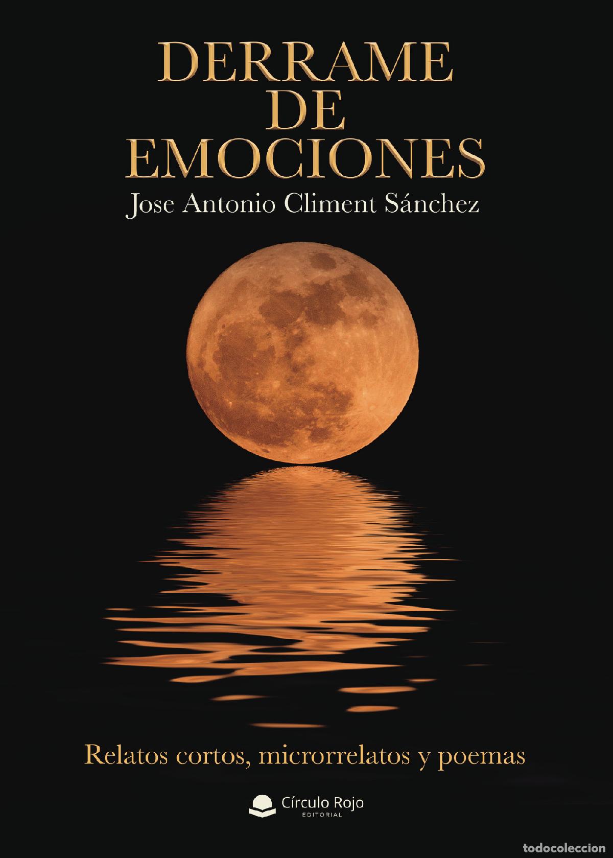 Libros: Derrame de emociones - Jose Antonio Climent S&aacute;nchez - Foto 1