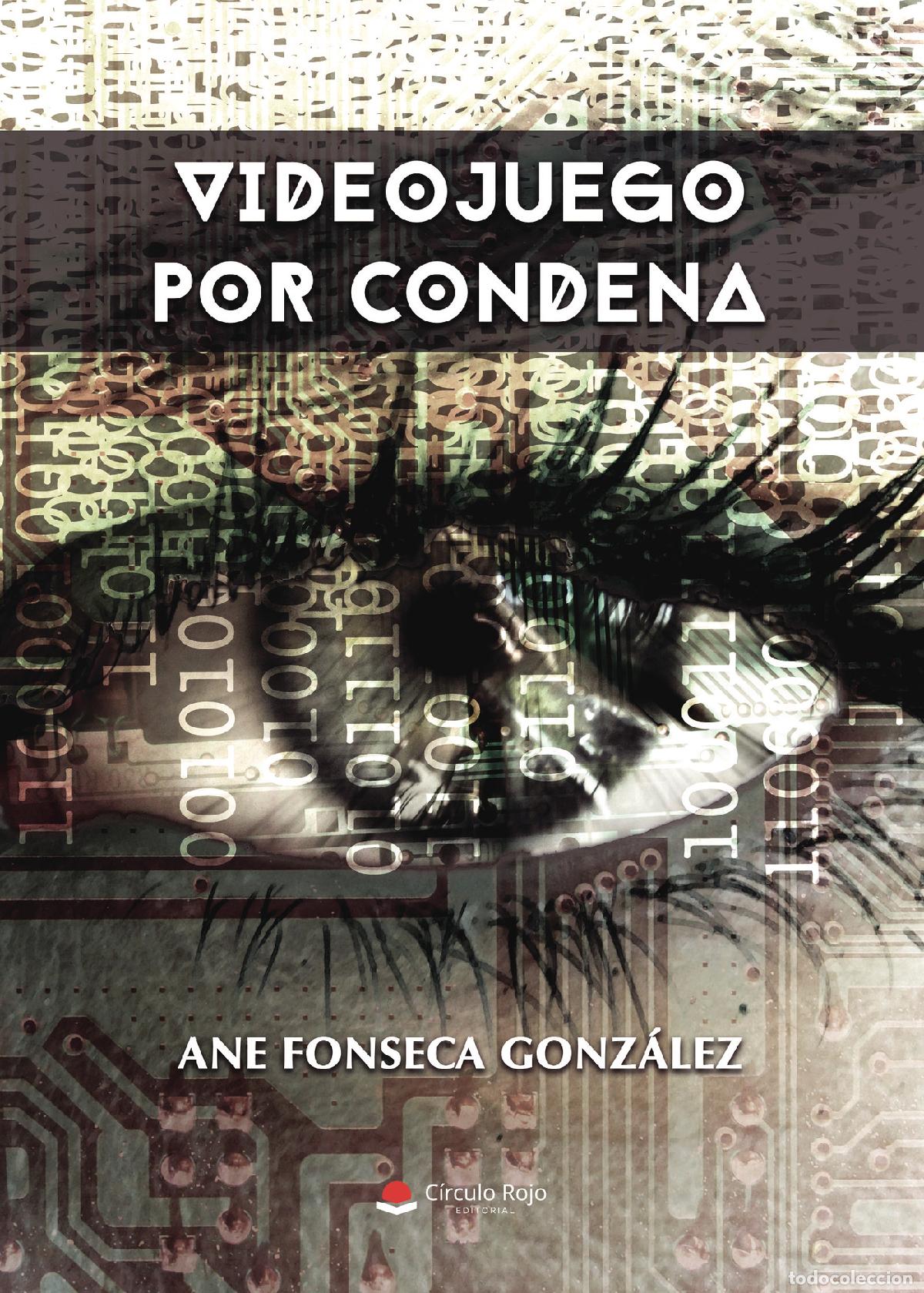 B&uuml;cher: Videojuego por condena - Ane Fonseca Gonz&aacute;lez