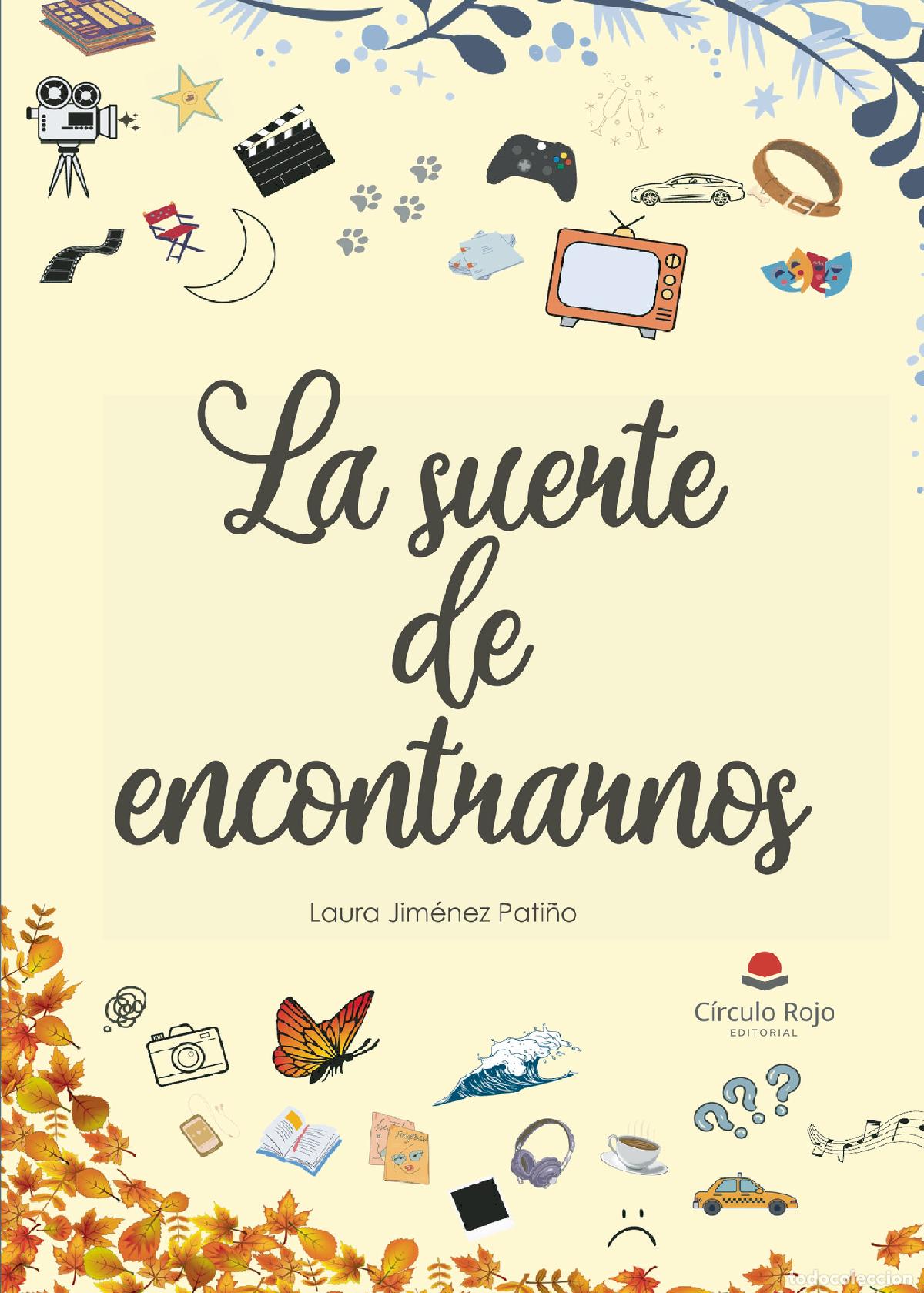 Libri: La suerte de encontrarnos - Laura Jim&eacute;nez Pati&ntilde;o
