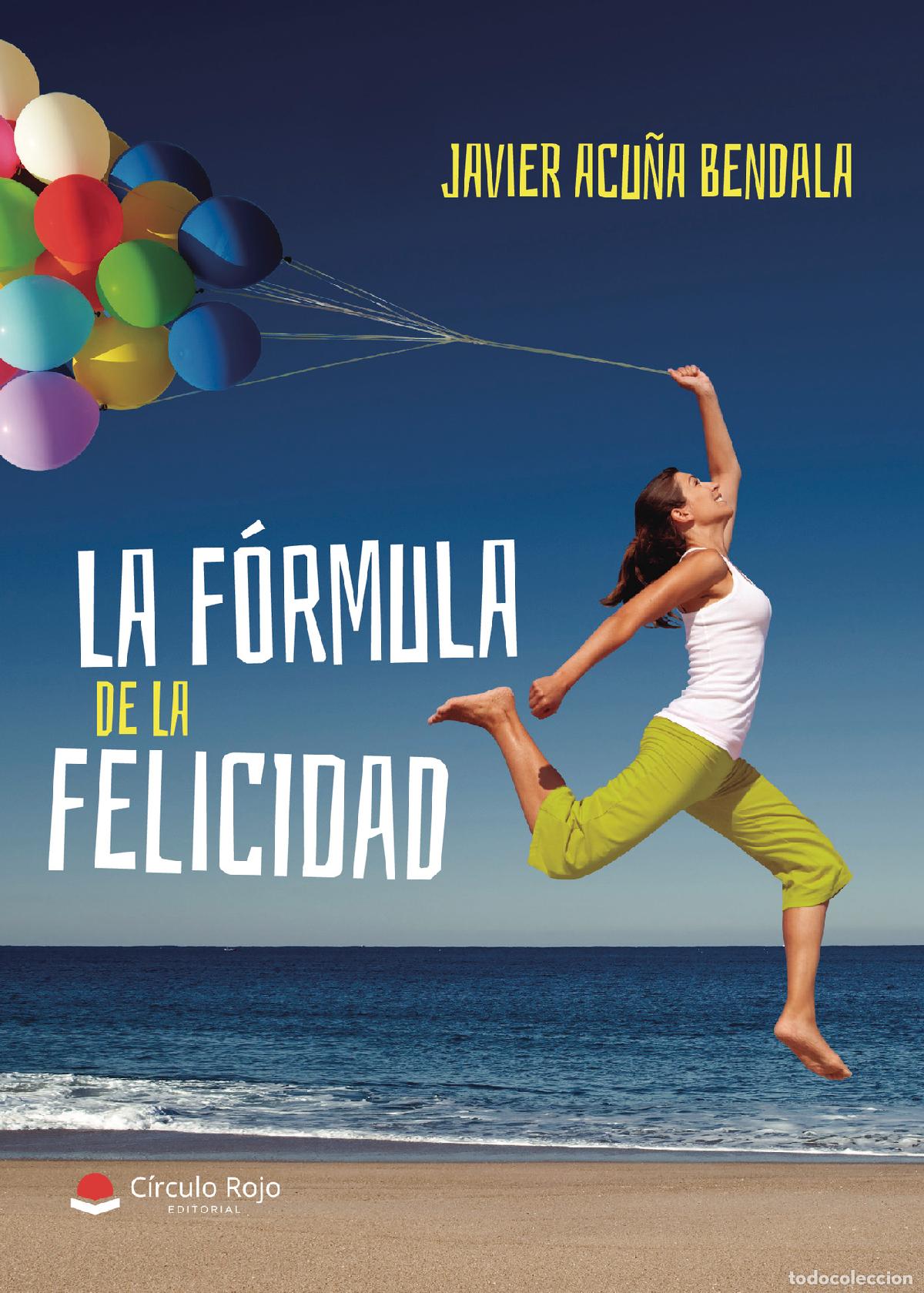Libri: La F&oacute;rmula de la Felicidad - Javier Acu&ntilde;a Bendala