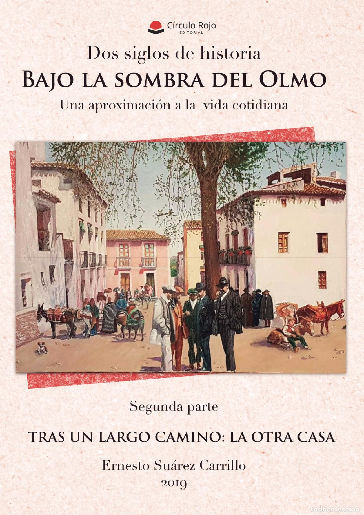 Libri: Dos siglos de historia. Bajo la Sombra del Olmo. Una aproximaci&oacute;n a la vida cotidiana. Segunda parte