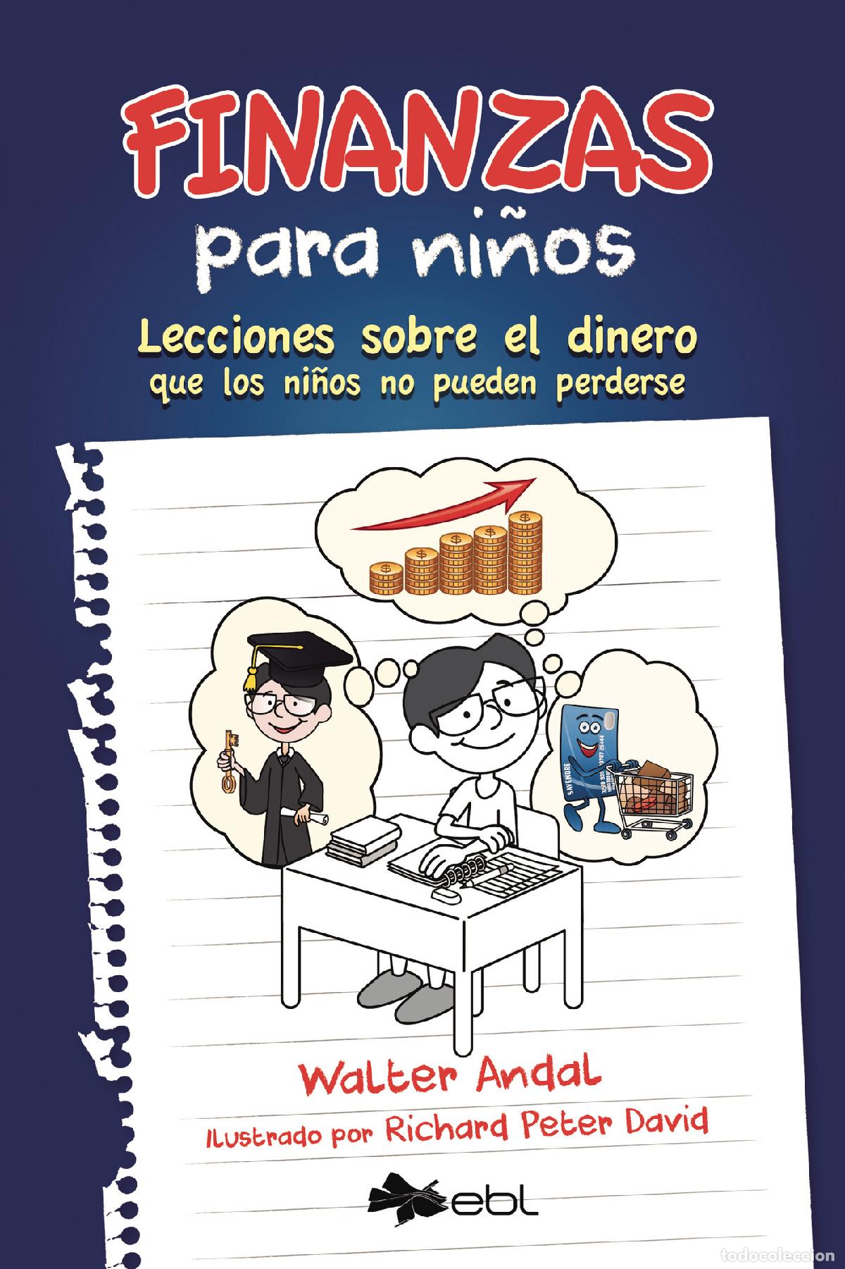 B&uuml;cher: Finanzas para ni&ntilde;os - Lecciones sobre el dinero que los ni&ntilde;os no pueden perderse - Walter Andal