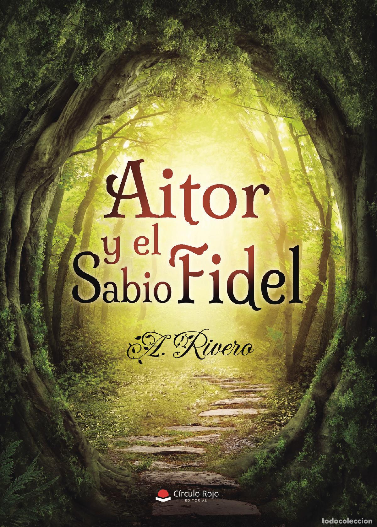 Libros: Aitor y el sabio Fidel - A. Rivero - Foto 1