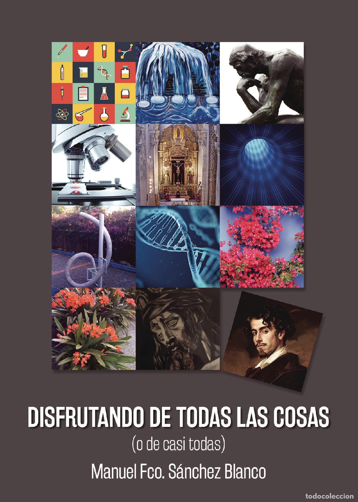 Libros: Disfrutando de todas las cosas - Manuel Fco. S&aacute;nchez Blanco