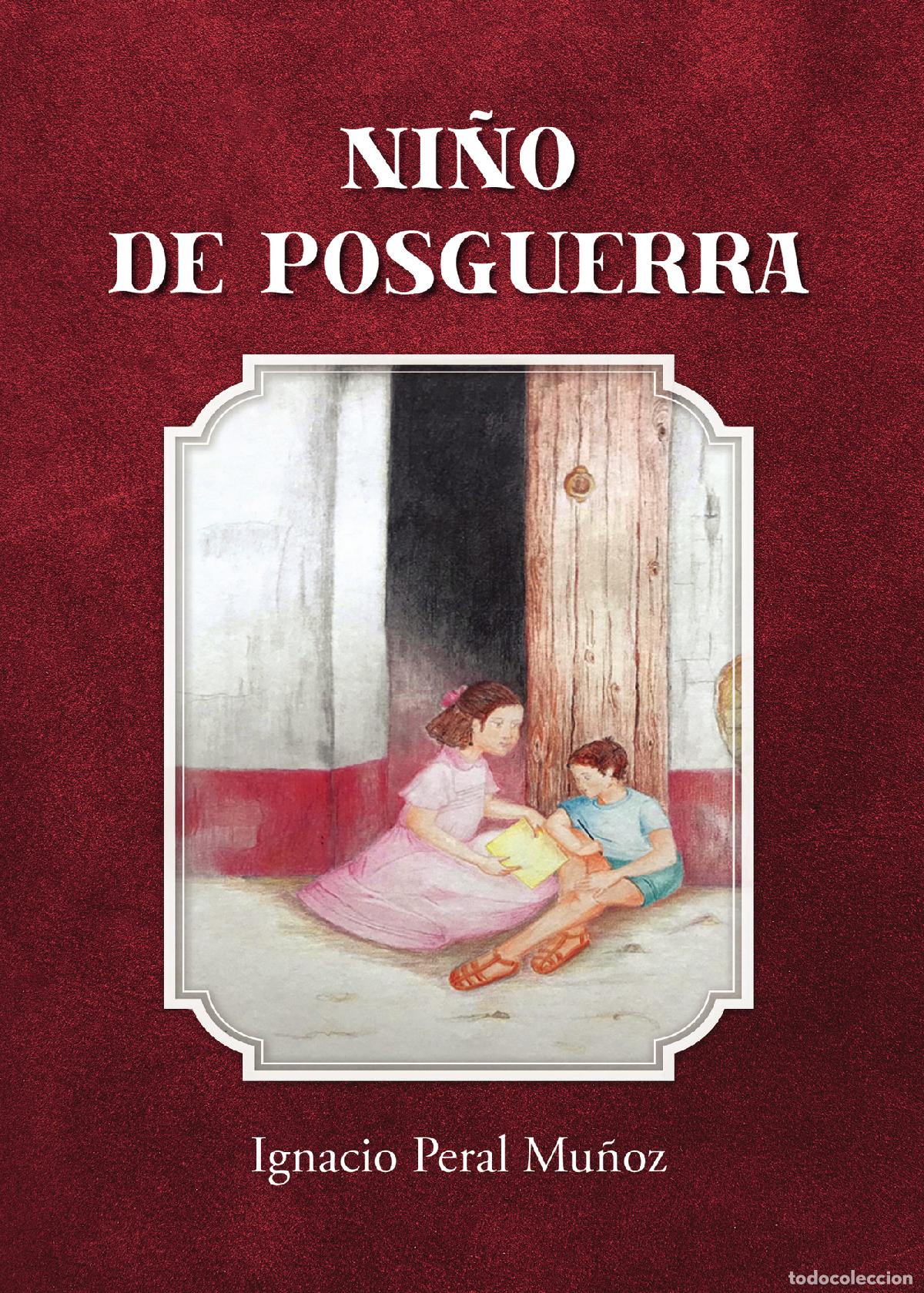 Libros: Ni&ntilde;o de posguerra - Ignacio Peral Mu&ntilde;oz - Foto 1