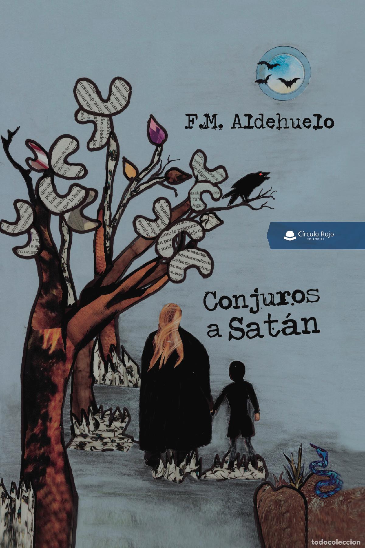 Libros: Conjuros a Sat&aacute;n - F.M. Aldehuelo